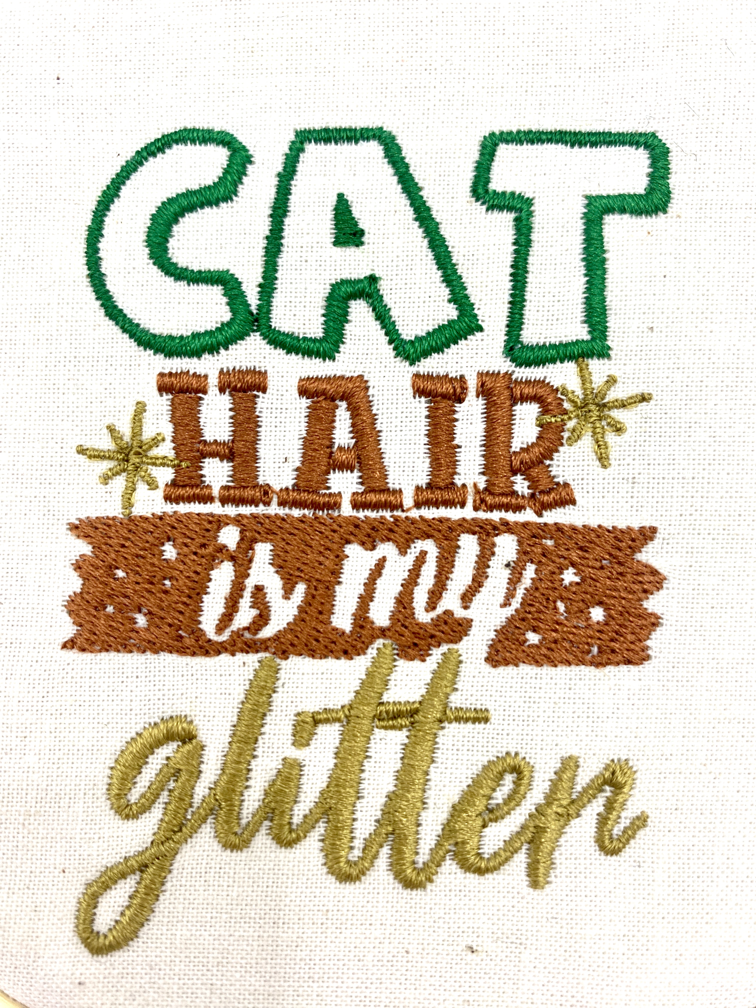 Pussolini™embroidery art: Cat hair is my glitter (browngold)