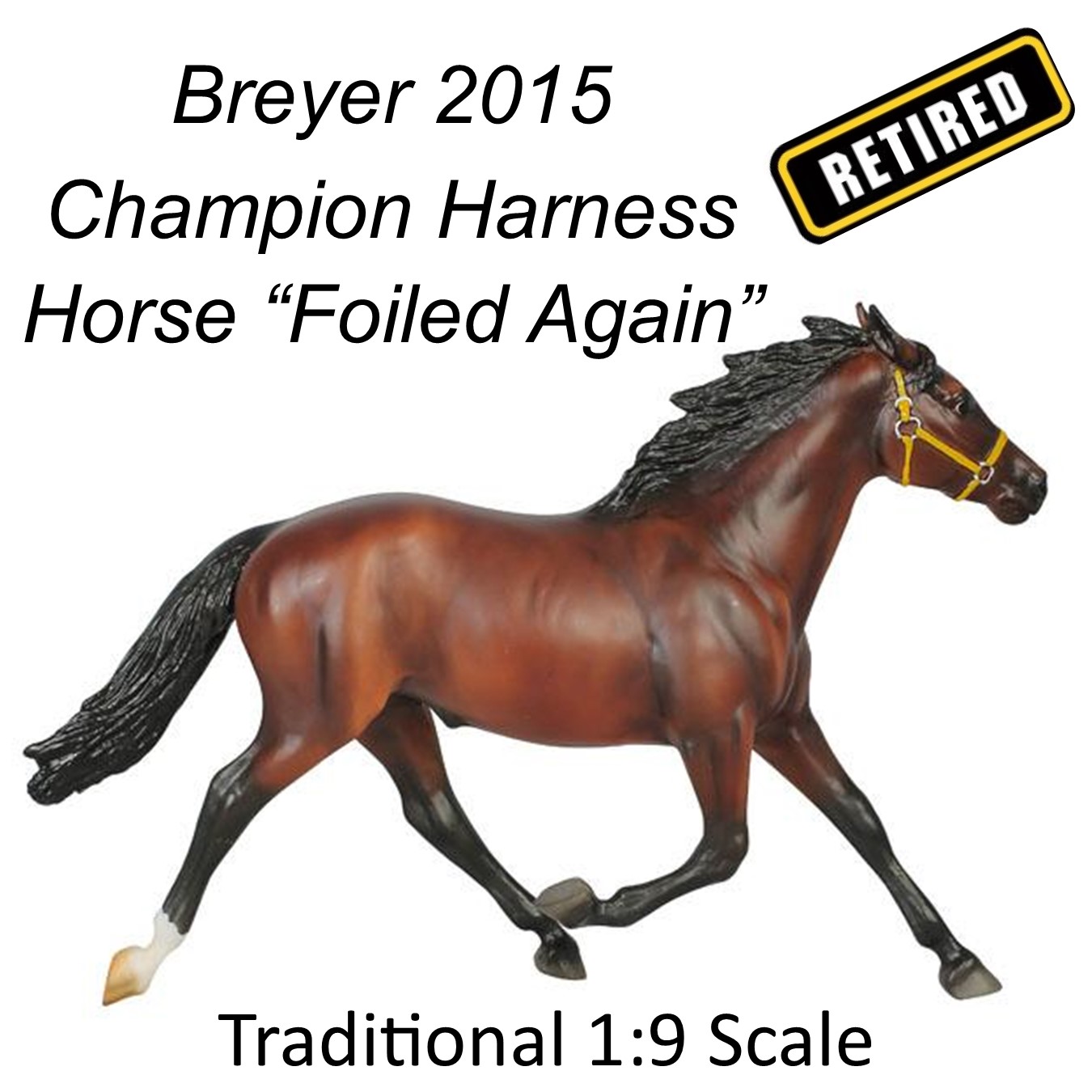 Breyer 2015 Champion Harness Horse "Foiled Again" #1743 Retired