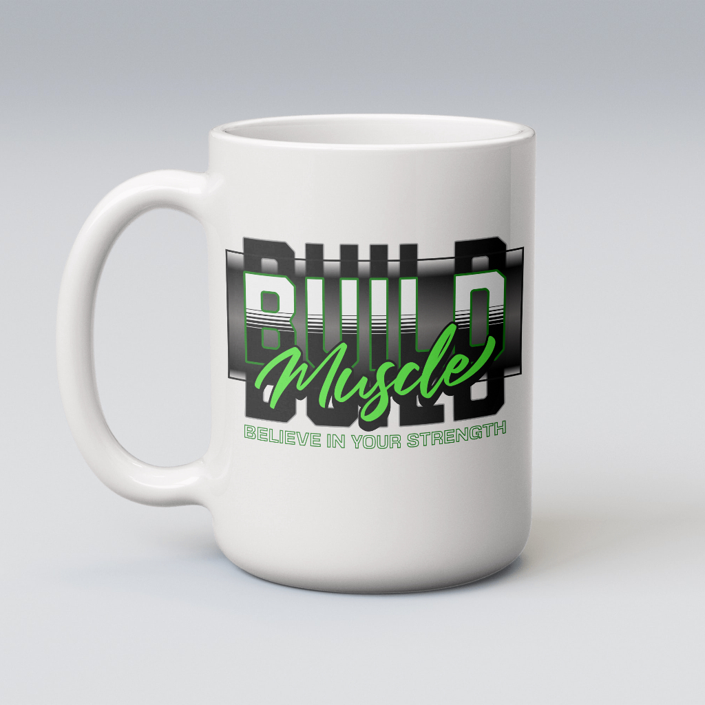 Motivational build muscle coffee mug build muscle