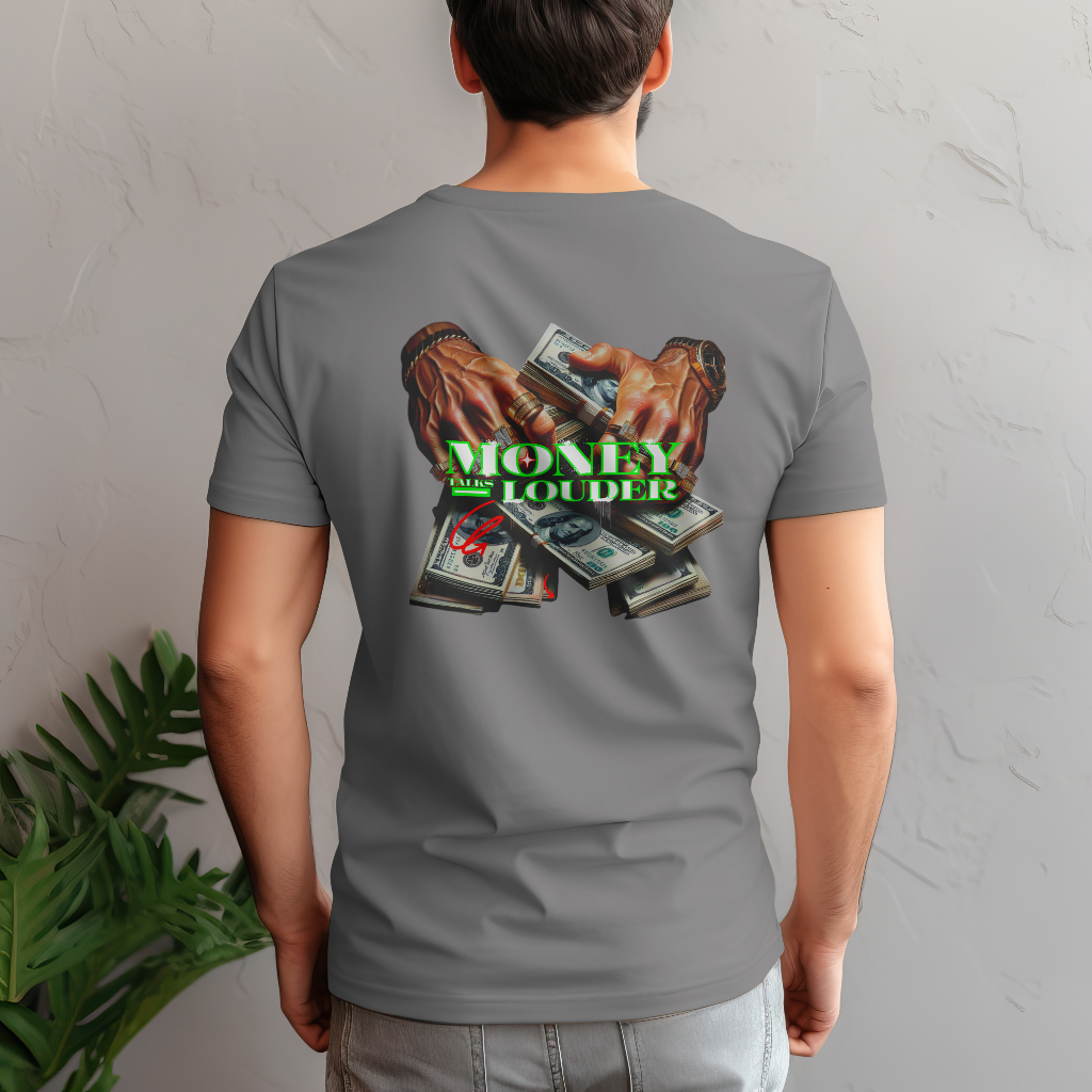 Money talks louder graphic t-shirt rear design
