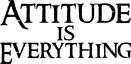 Attitude is Everything