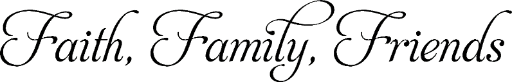 Faith, Family, Friends
