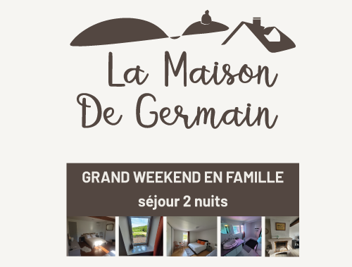 | Grand Weekend en famille / 2 nuits