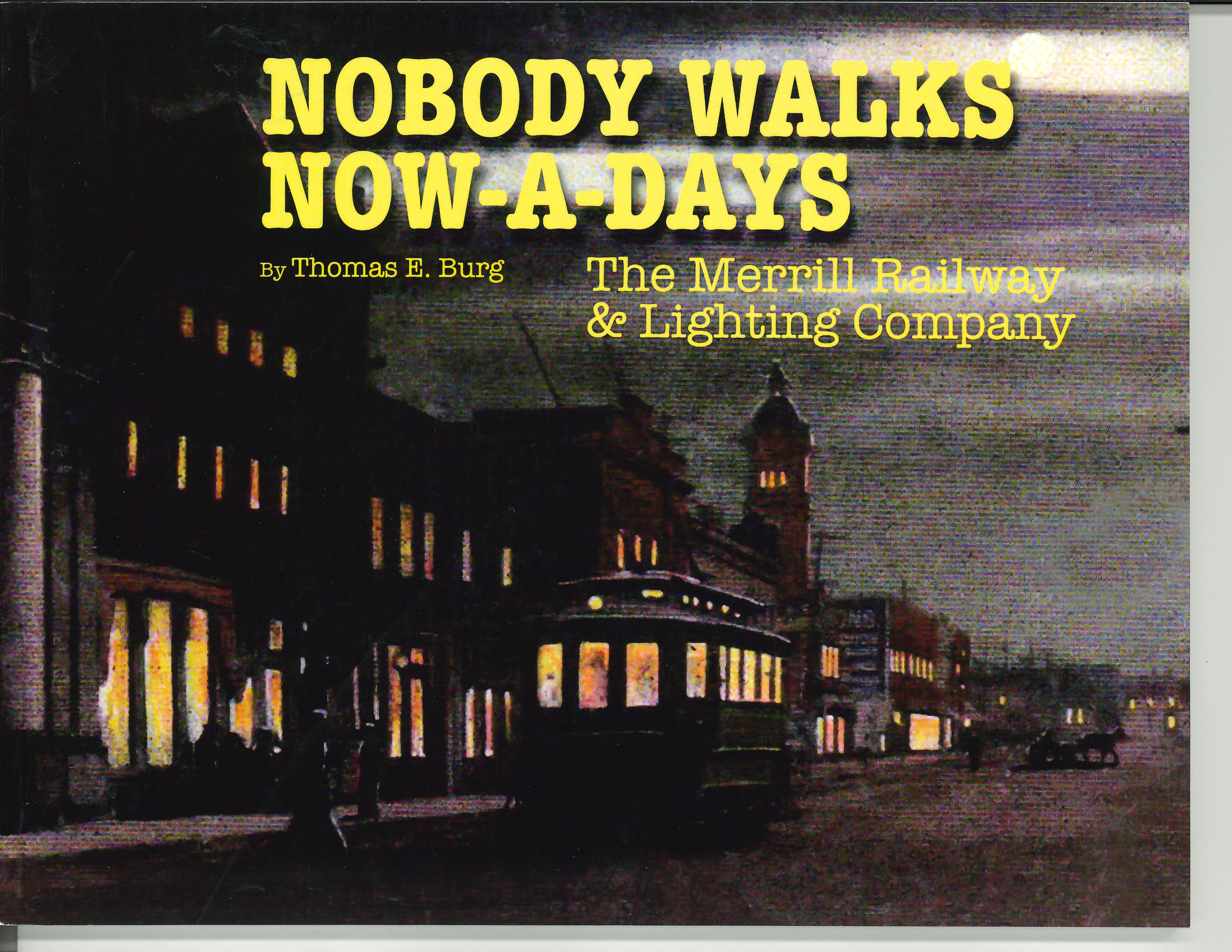 Nobody Walks Now-A-Days