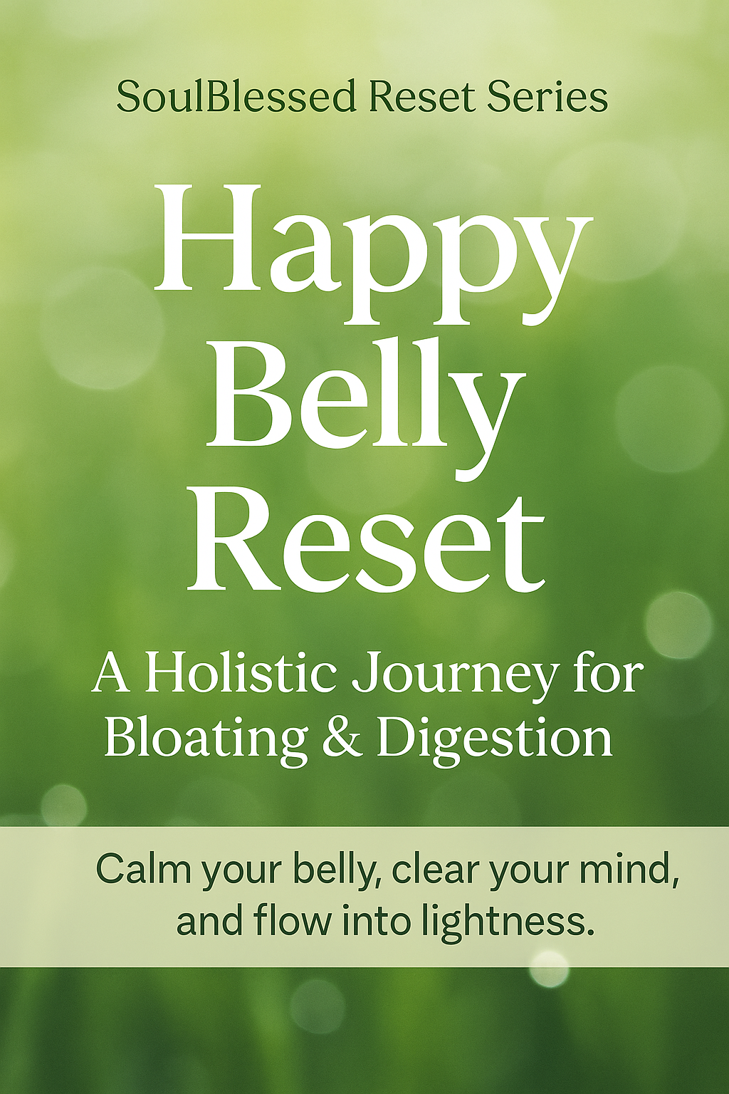 SoulBlessed Reset Series -  Happy Belly Reset – A Holistic Journey for Bloating & Digestion