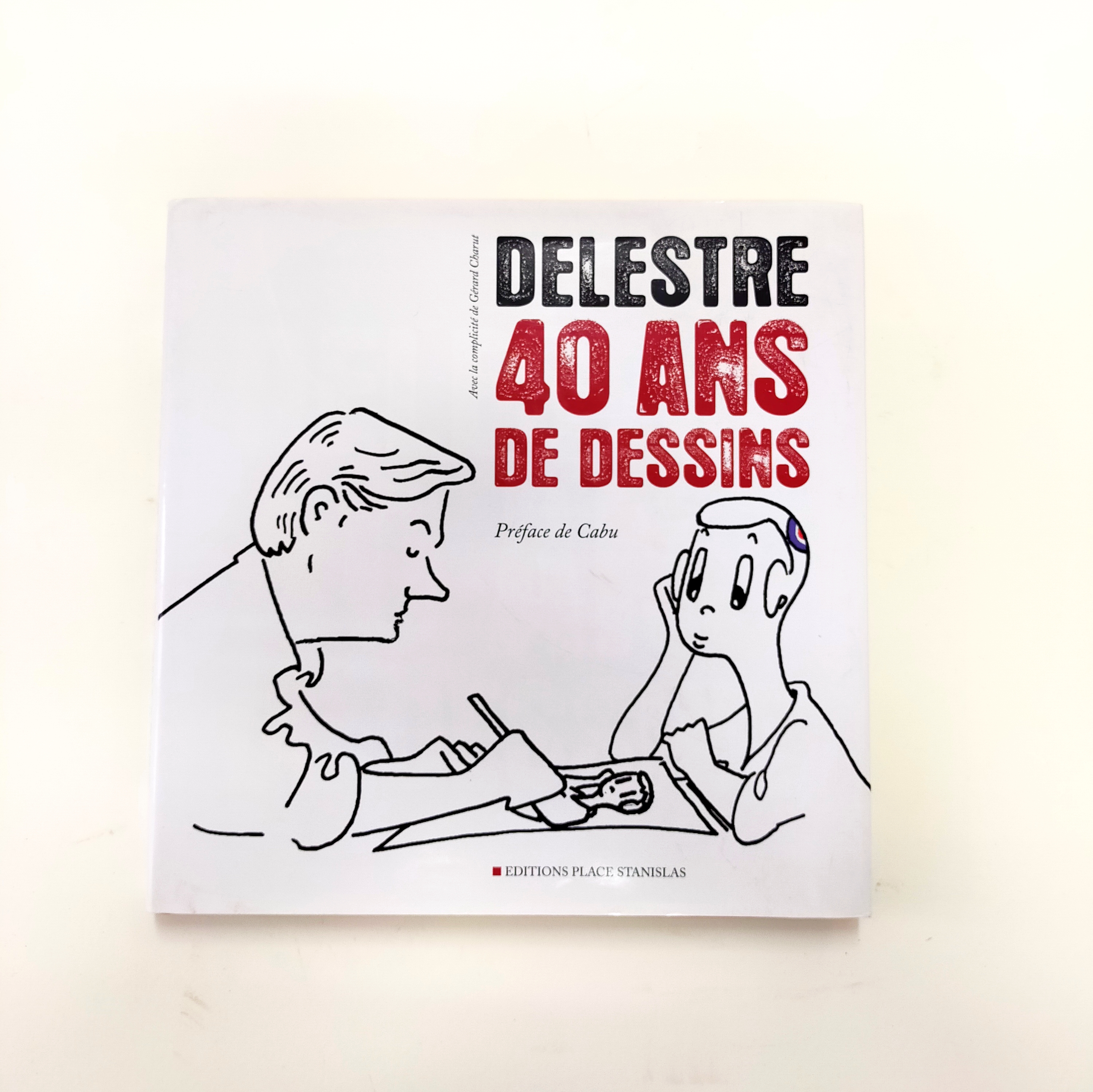 DELESTRE 40 ANS DE DESSINS