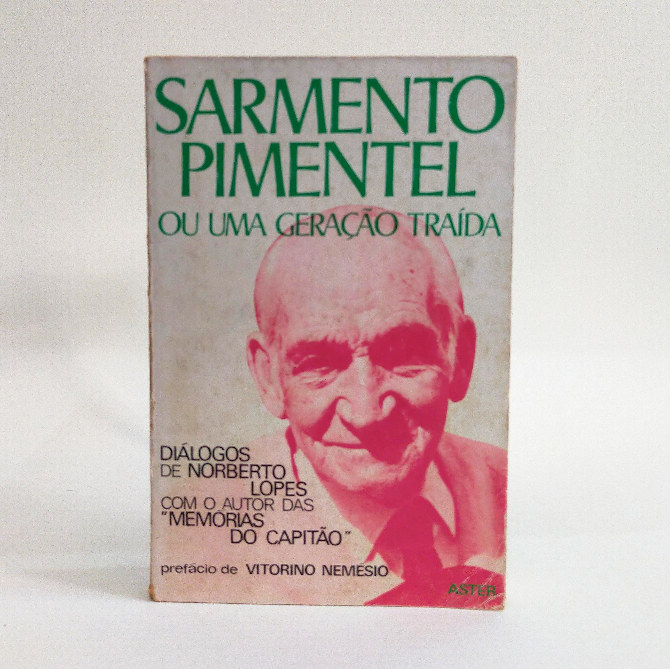 SARMENTO PIMENTAL: OU UMA GERAÇÃO TRAÍDA