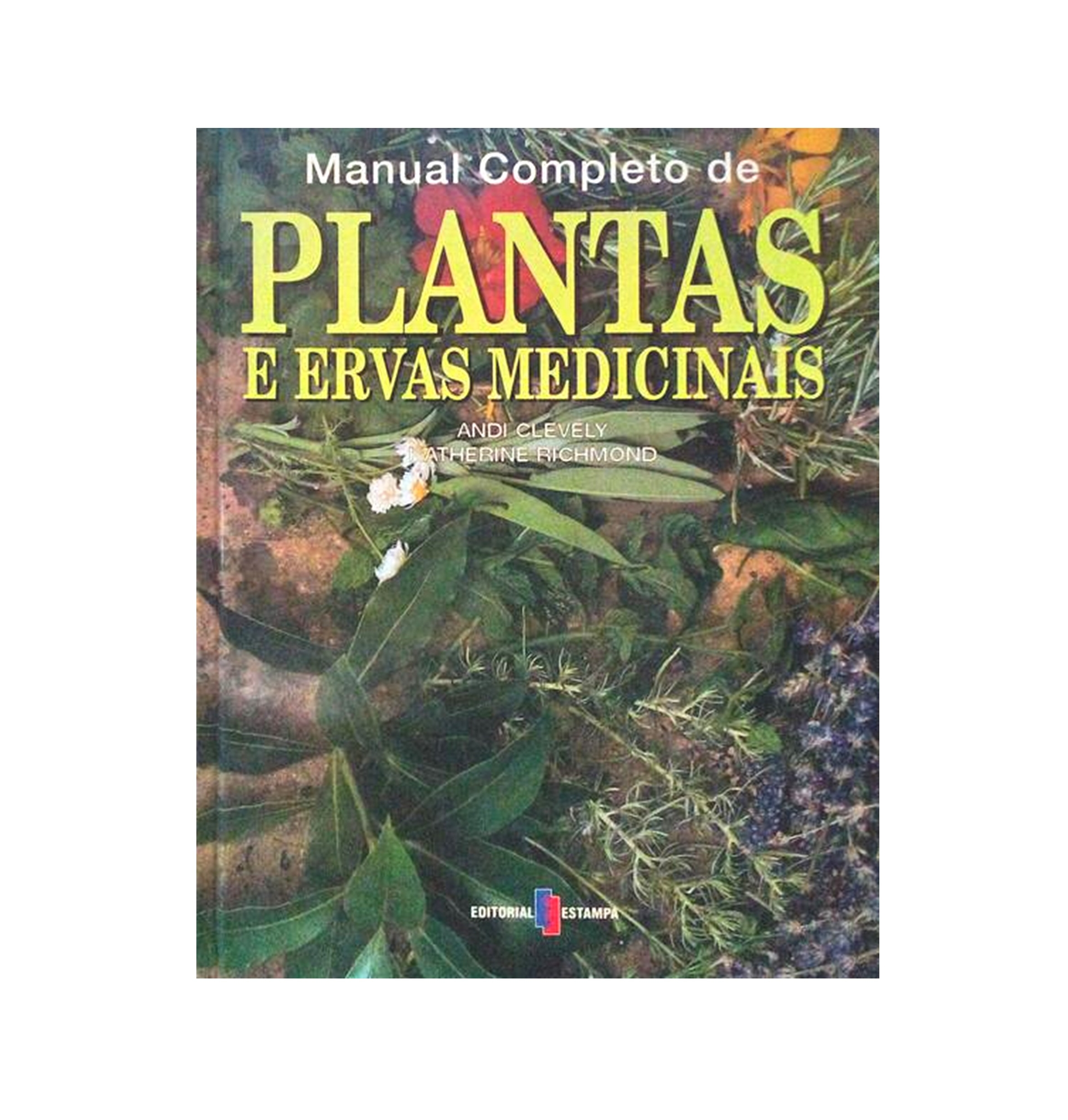 MANUAL COMPLETO DE PLANTAS E ERVAS MEDICINAIS