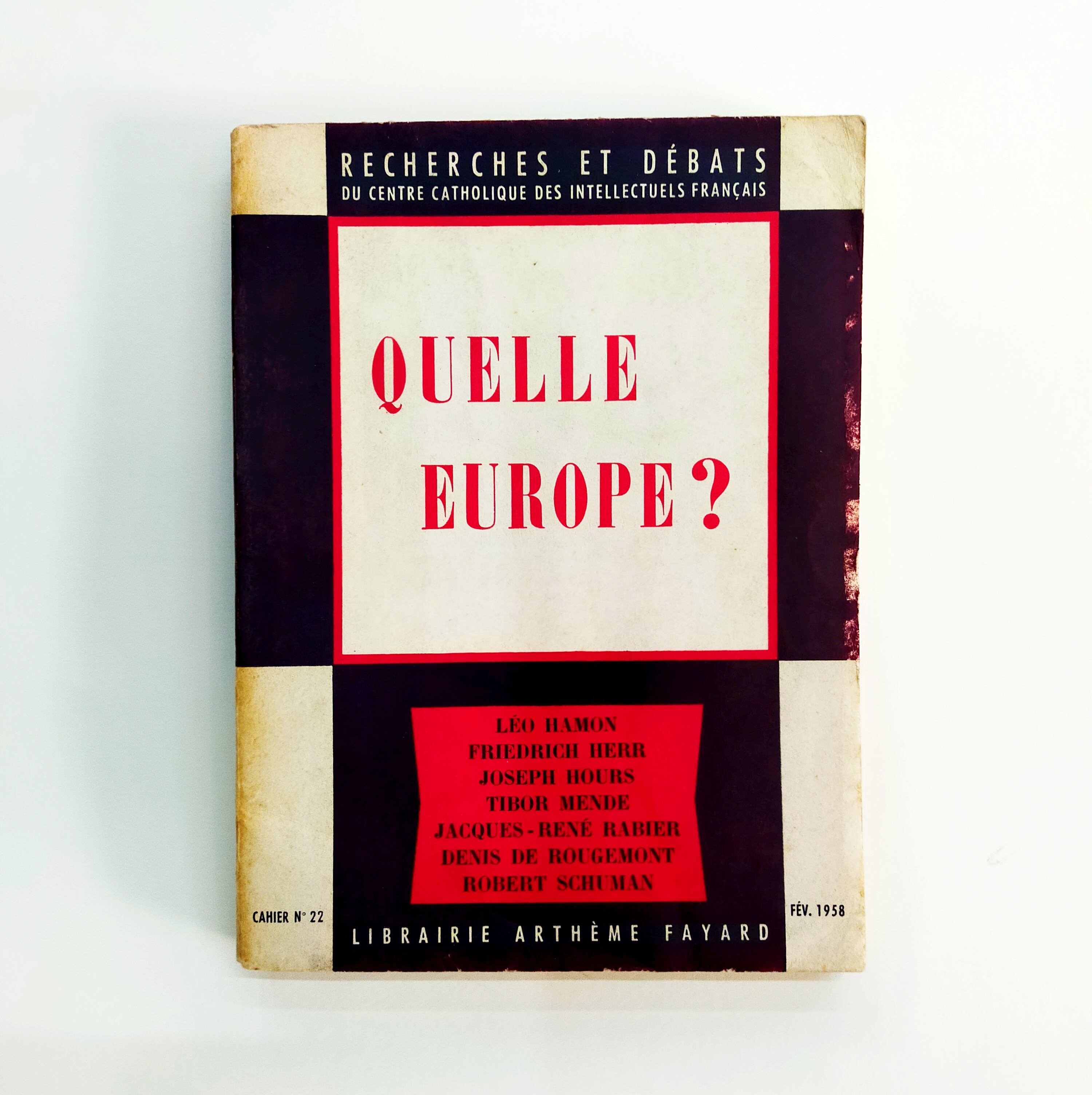 QUELLE EUROPE? - RECHERCHES ET DEBATS DU CENTRE CATHOLIQUE DES INTELLECTUELS FRANÇAIS No.22