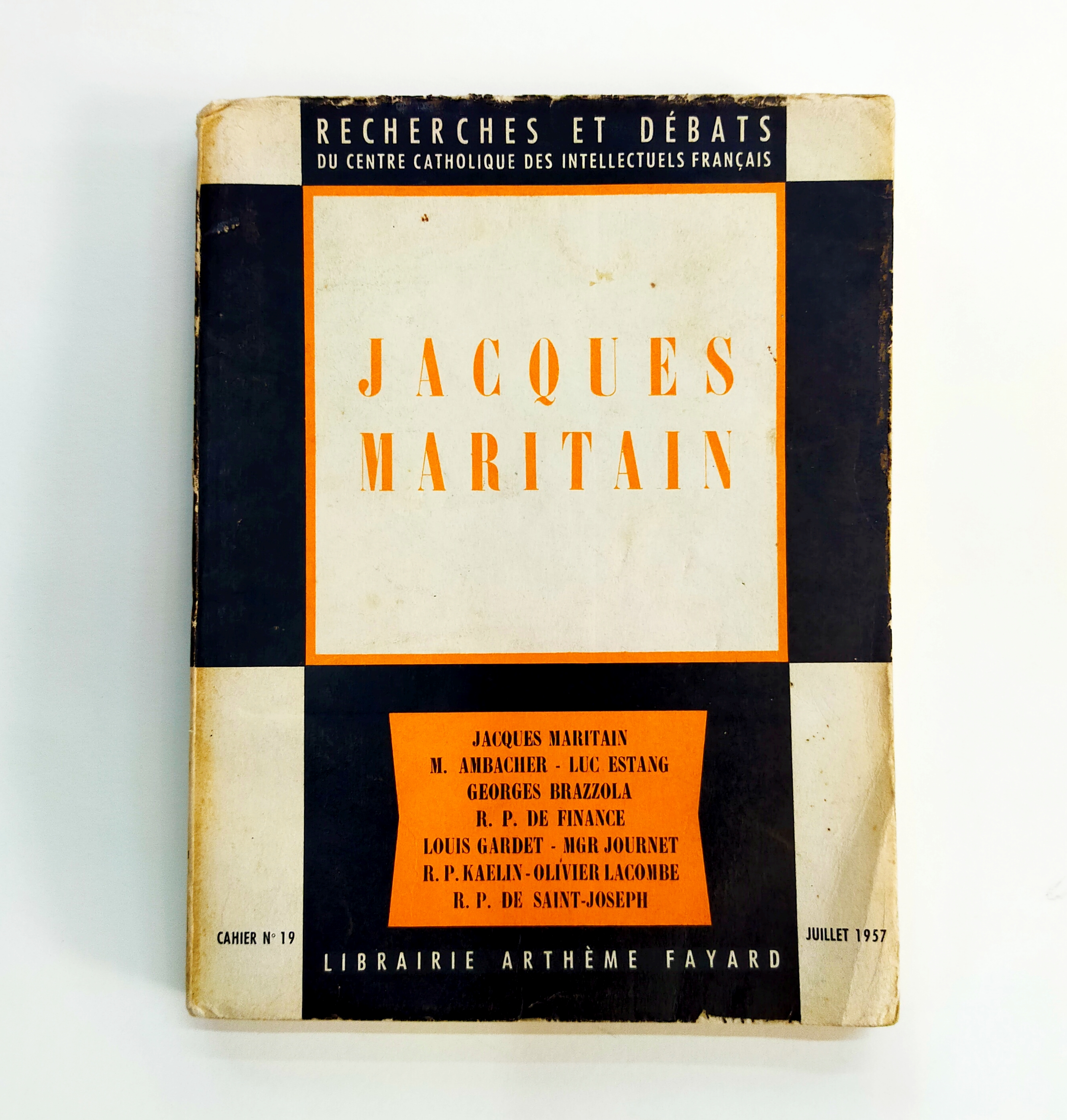 JACQUES MARITAIN - RECHERCHES ET DEBATS DU CENTRE  CATHOLIQUE DES INTELLECTUELS FRANÇAIS No. 19