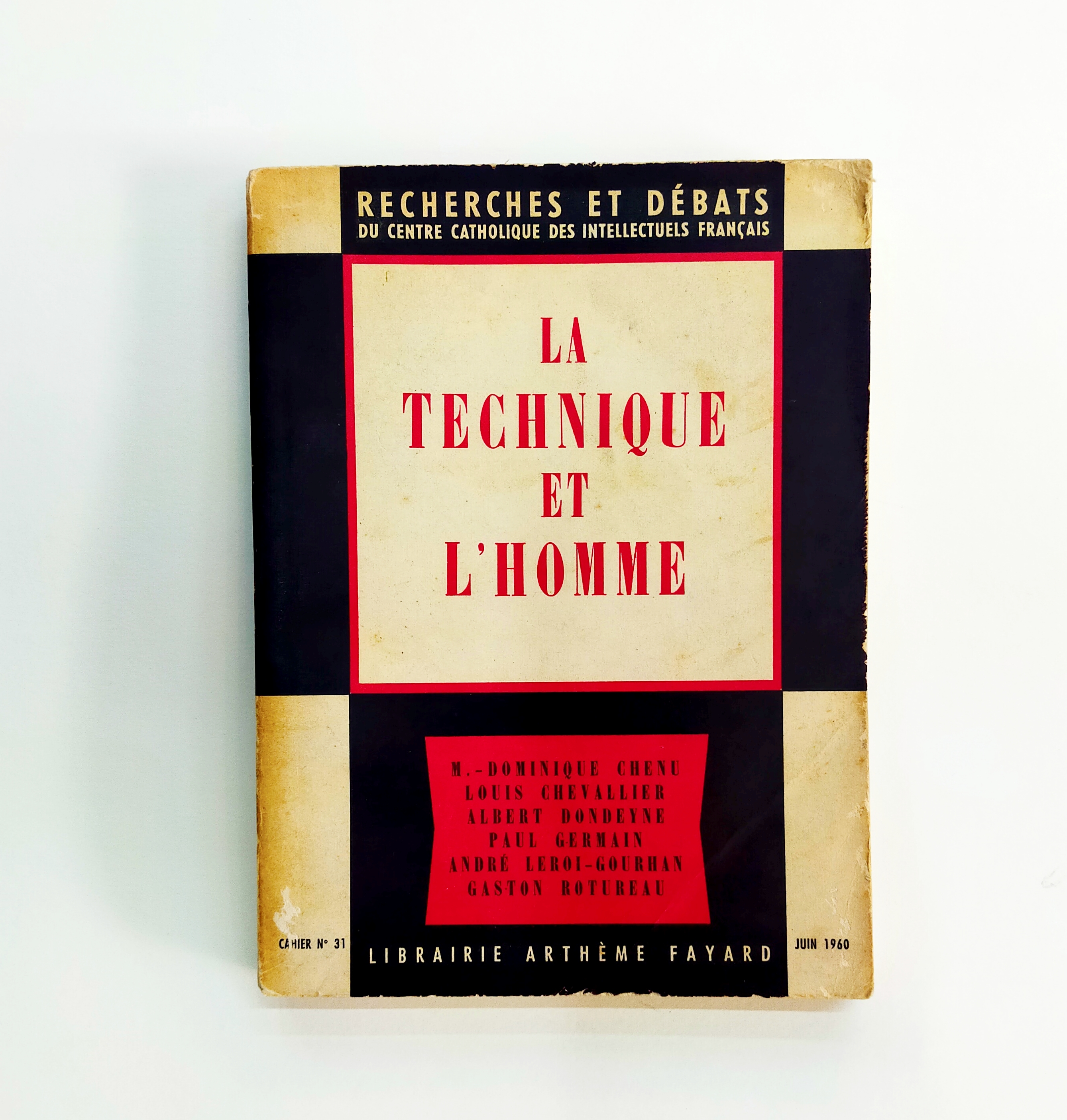 LA TECHNIQUE ET L'HOMME - RECHERCHES ET DEBATS DU CENTRE CATHOLIQUE DES INTELLECTUELS FRANÇAIS No.31