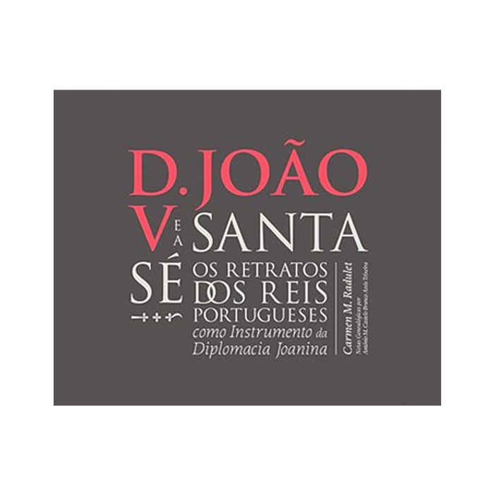 D. JOÂO V E A SANTA SÉ: OS RETRATOS DOS REIS PORTUGUESES