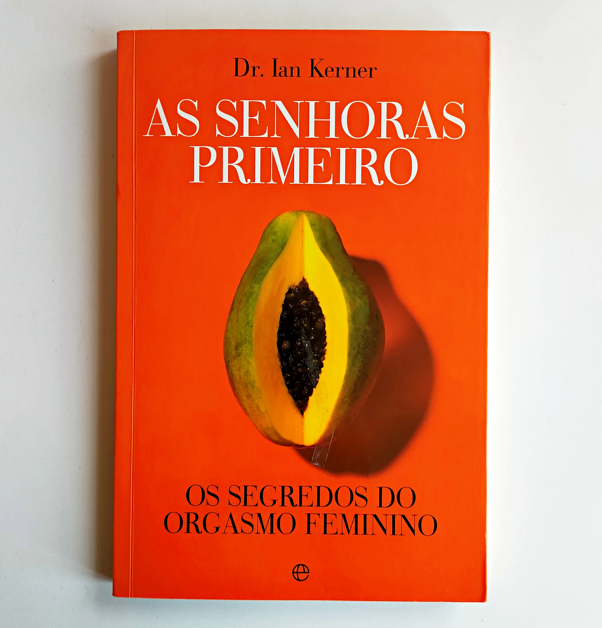 AS SENHORAS PRIMEIRO: OS SEGREDOS DO ORGASMO FEMININO