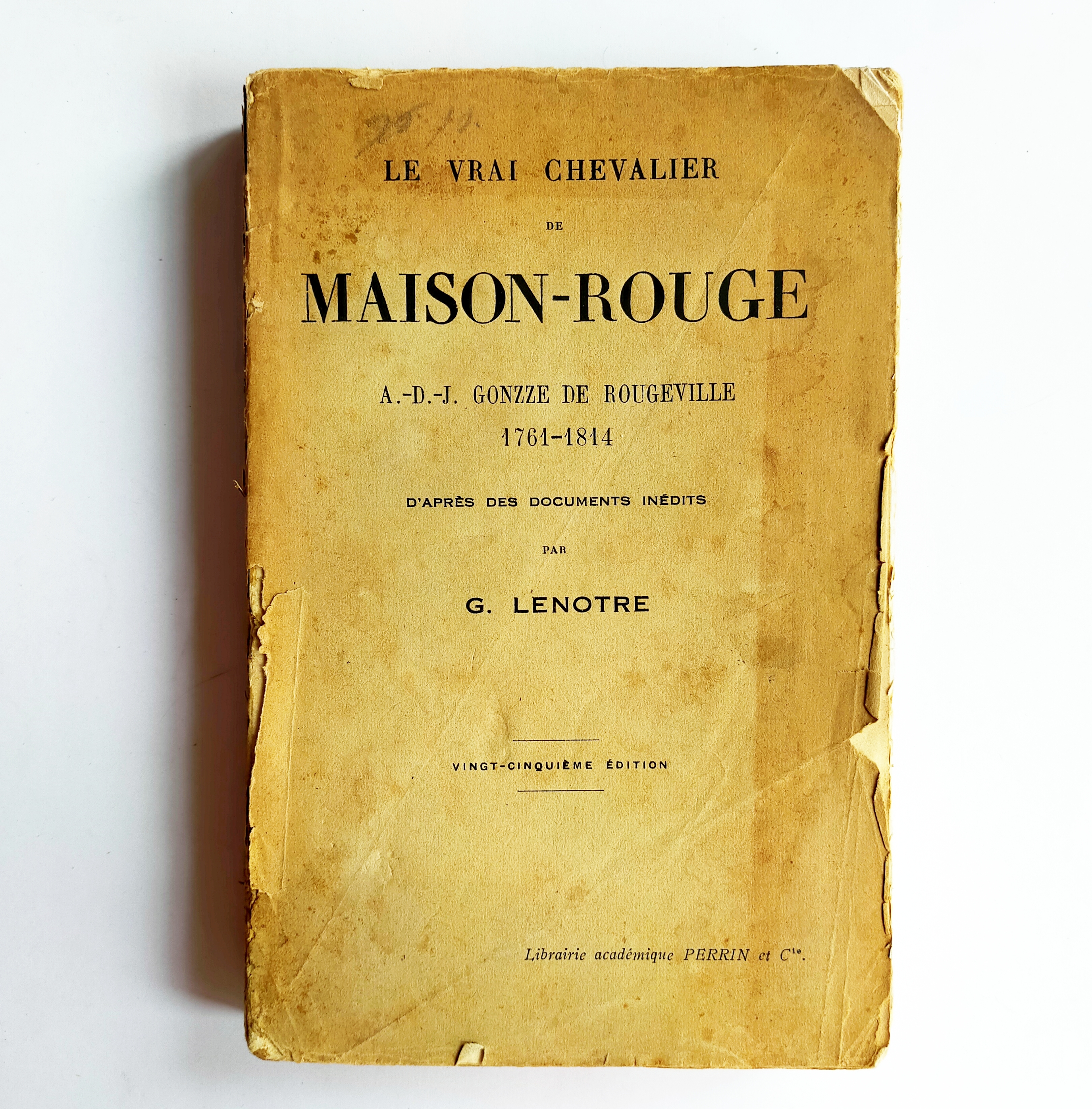LE VRAI CHEVALIER DE MAISON-ROUGE: A.D.J. Gonzze de Rougeville 1761-1814