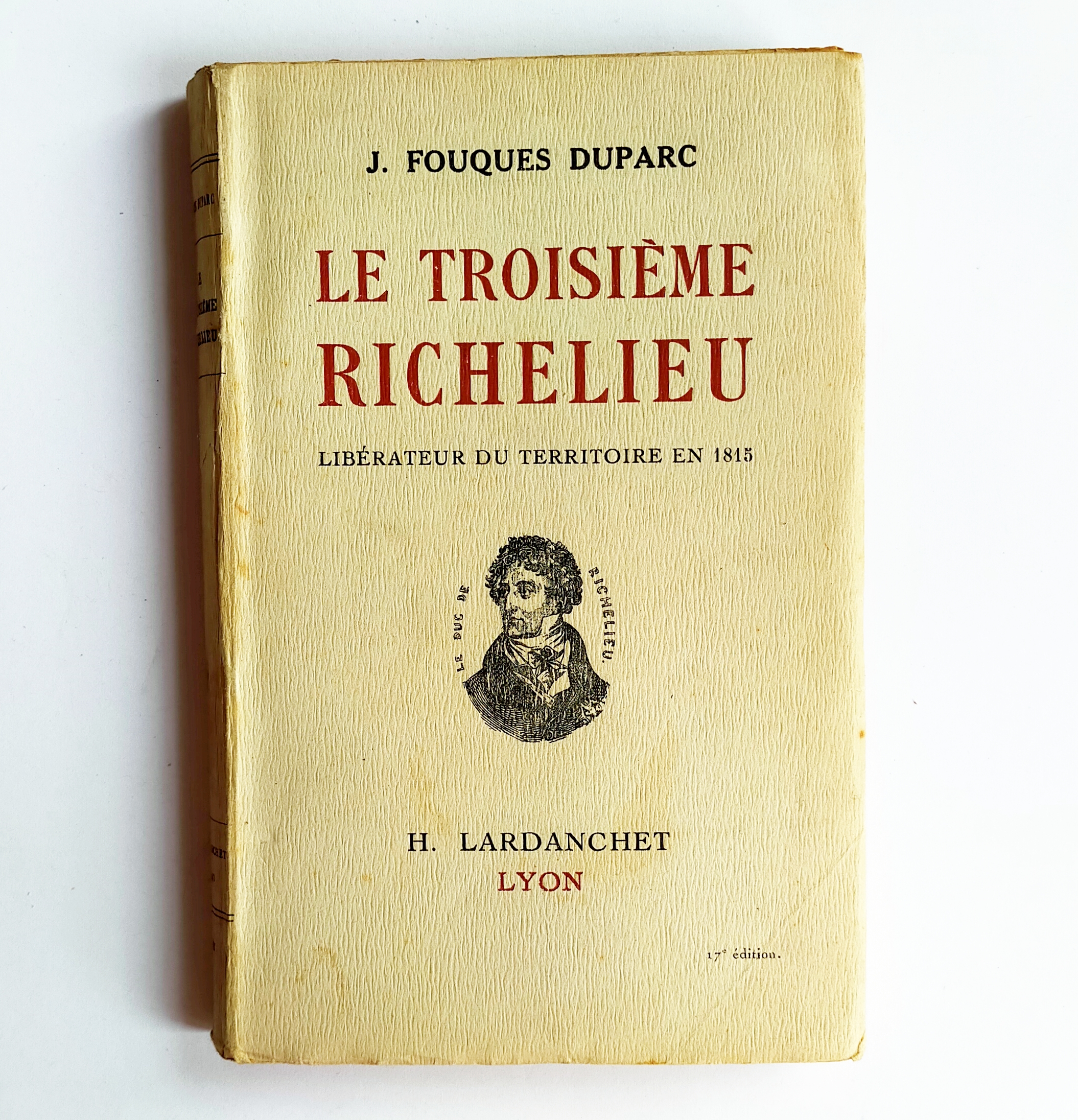 LE TROISIÈME RICHELIEU: Libérateur du territoire en 1815