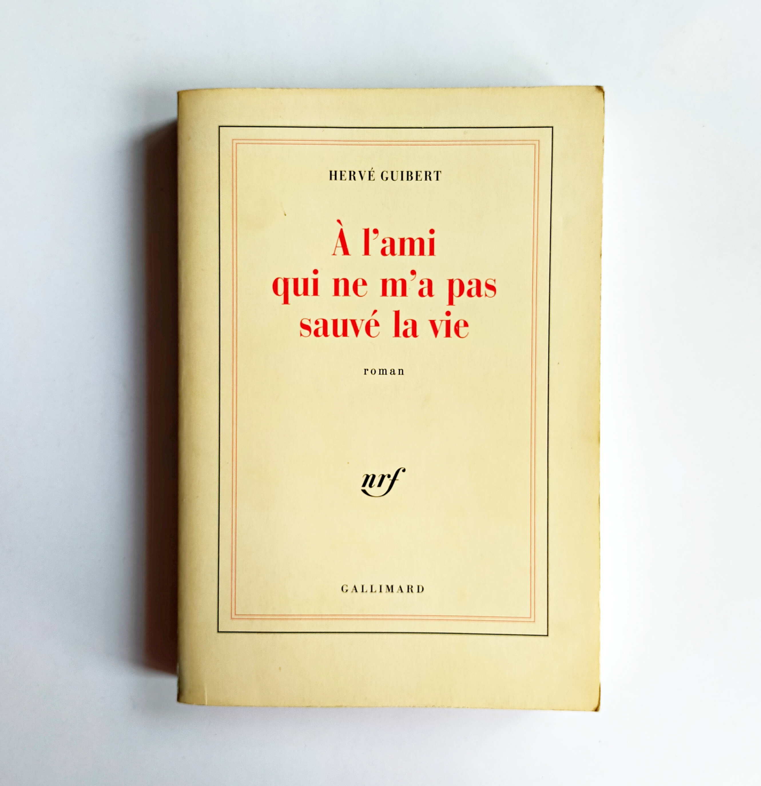 À L’AMI QUE NE M’A PAS SAUVÉ LA VIE