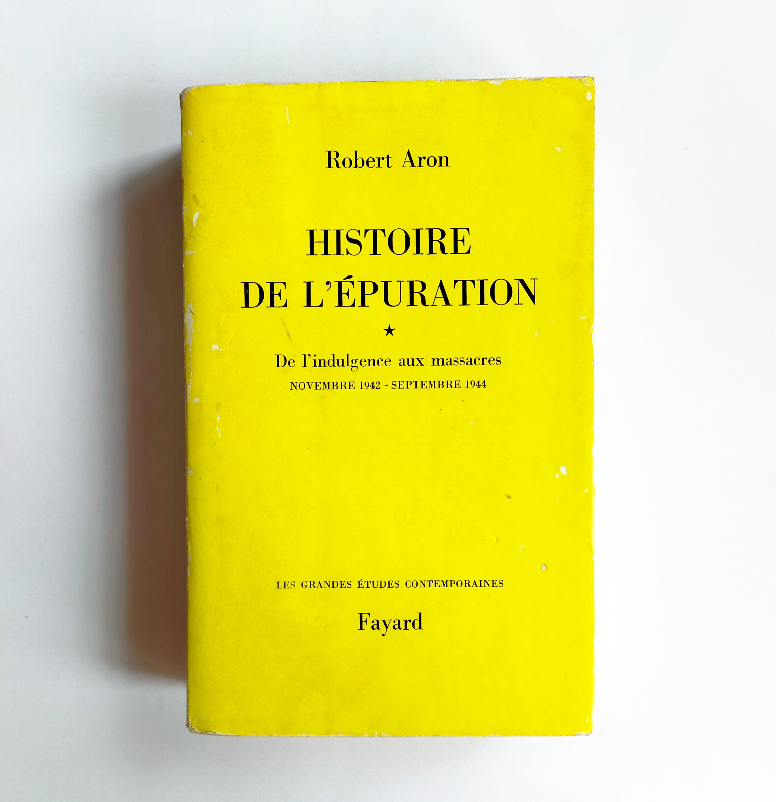 HISTOIRE DE L’ÉPURATION: De l’indulgence aux massacres Novembre 1942 – Septembre 1944