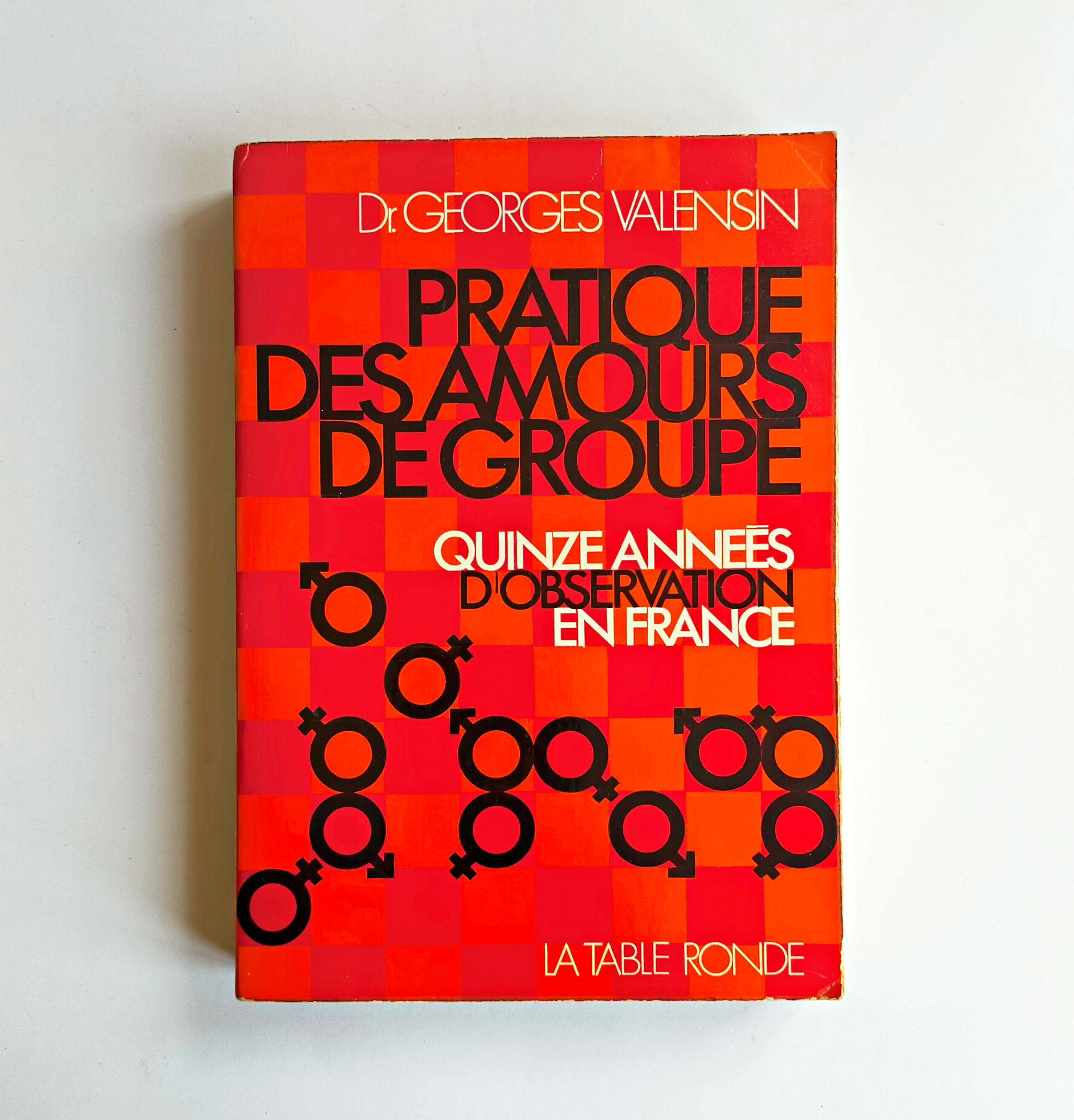 PRATIQUE DES AMOÙRS DE GROUPE: Quinze Anneés d’observation en France