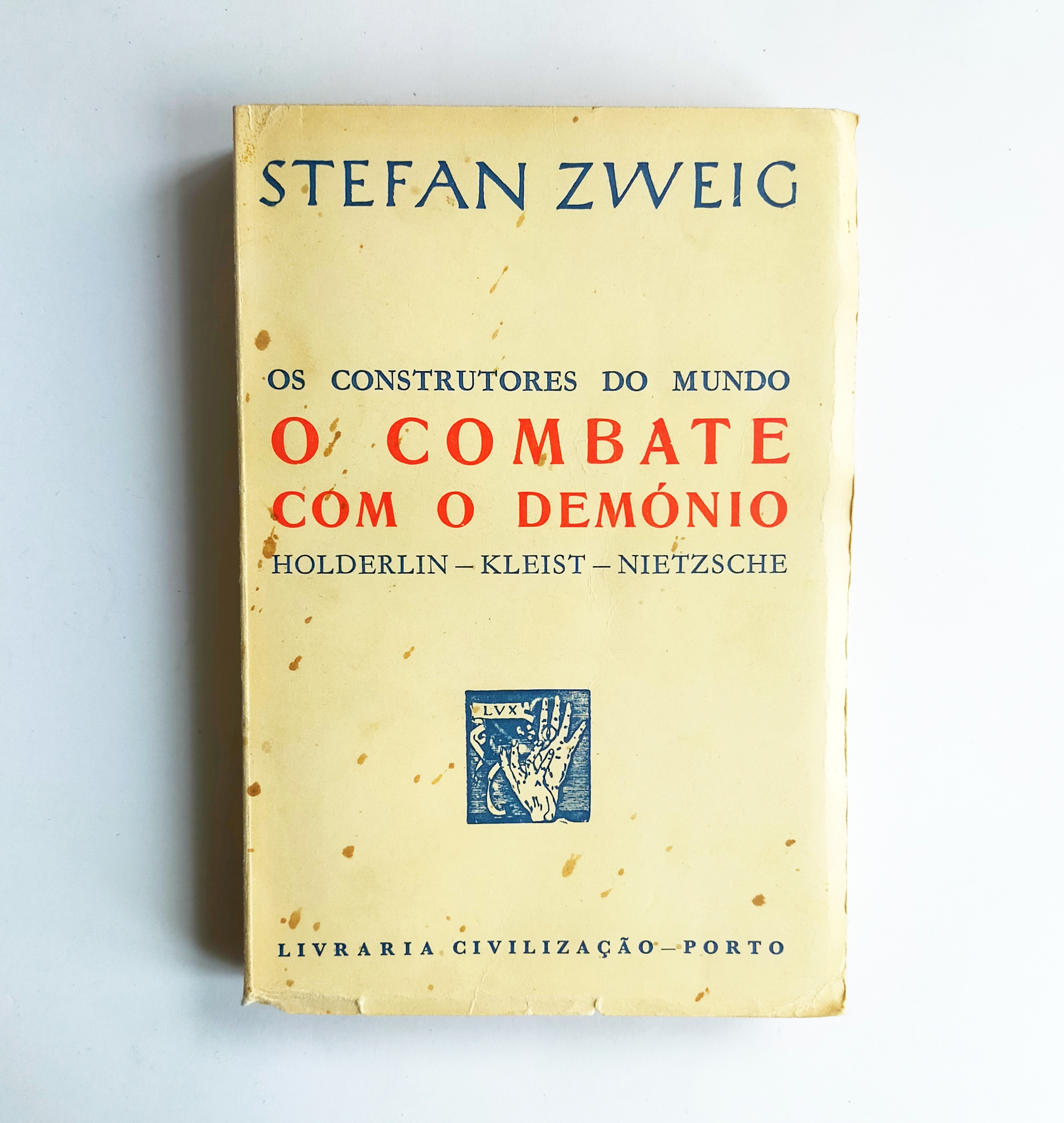 OS CONSTRUTORES DO MUNDO: O COMBATE COM O DEMÓNIO HOLDERLIN – KLEIST – NIETZSCHE