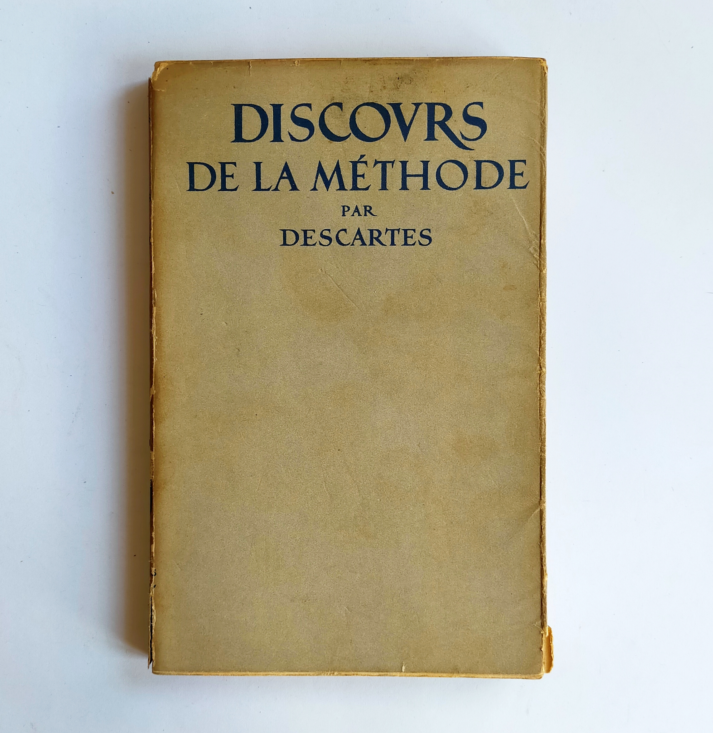 DISCOURS DE LA MÉTHODE pour bien conduire sa raison et chercher la verité dans les  sciences