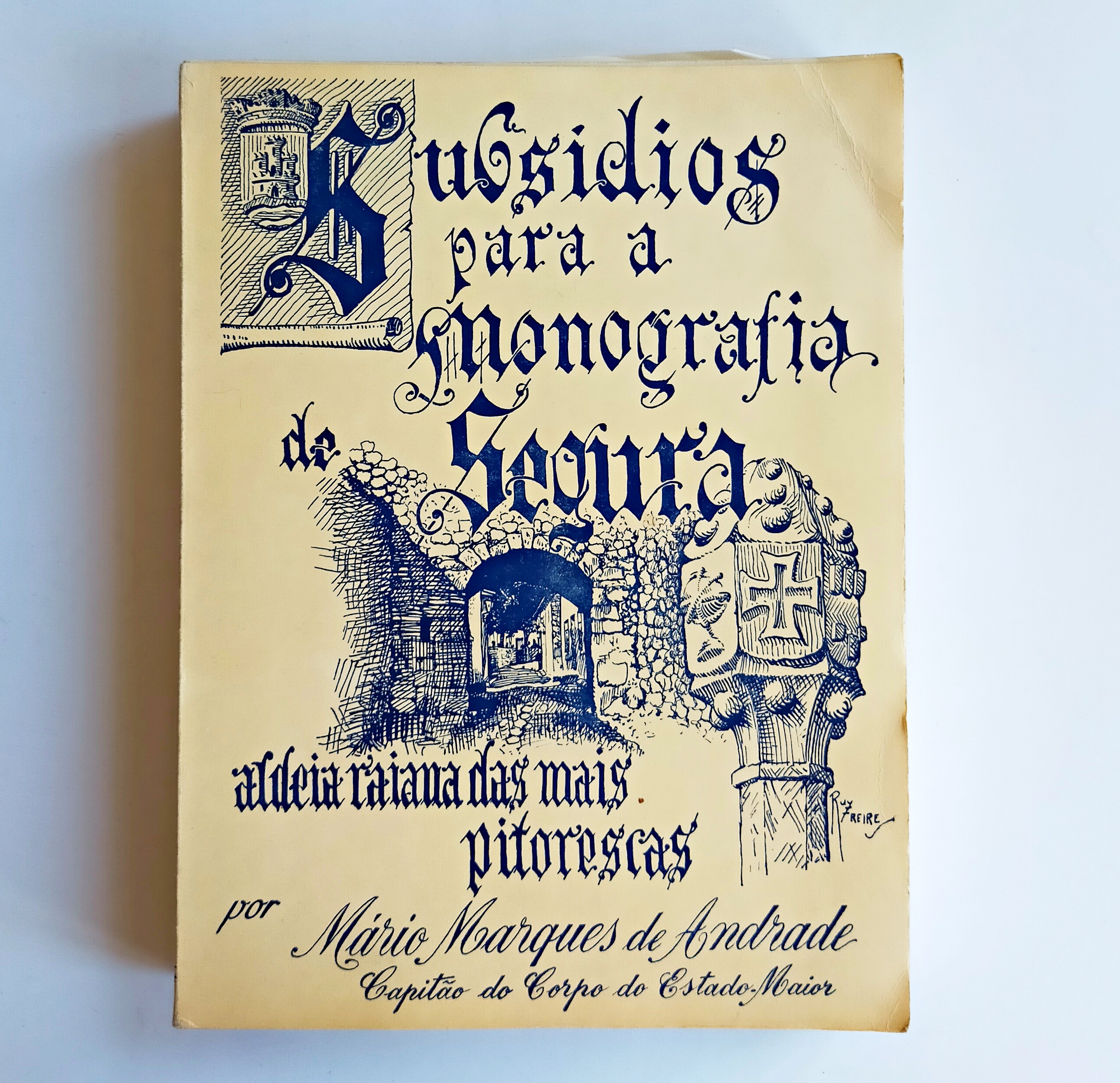 SUBSÍDIOS PARA A MONOGRAFIA DE SEGURA: ALDEIA RAIANA DAS MAIS PITORESCAS