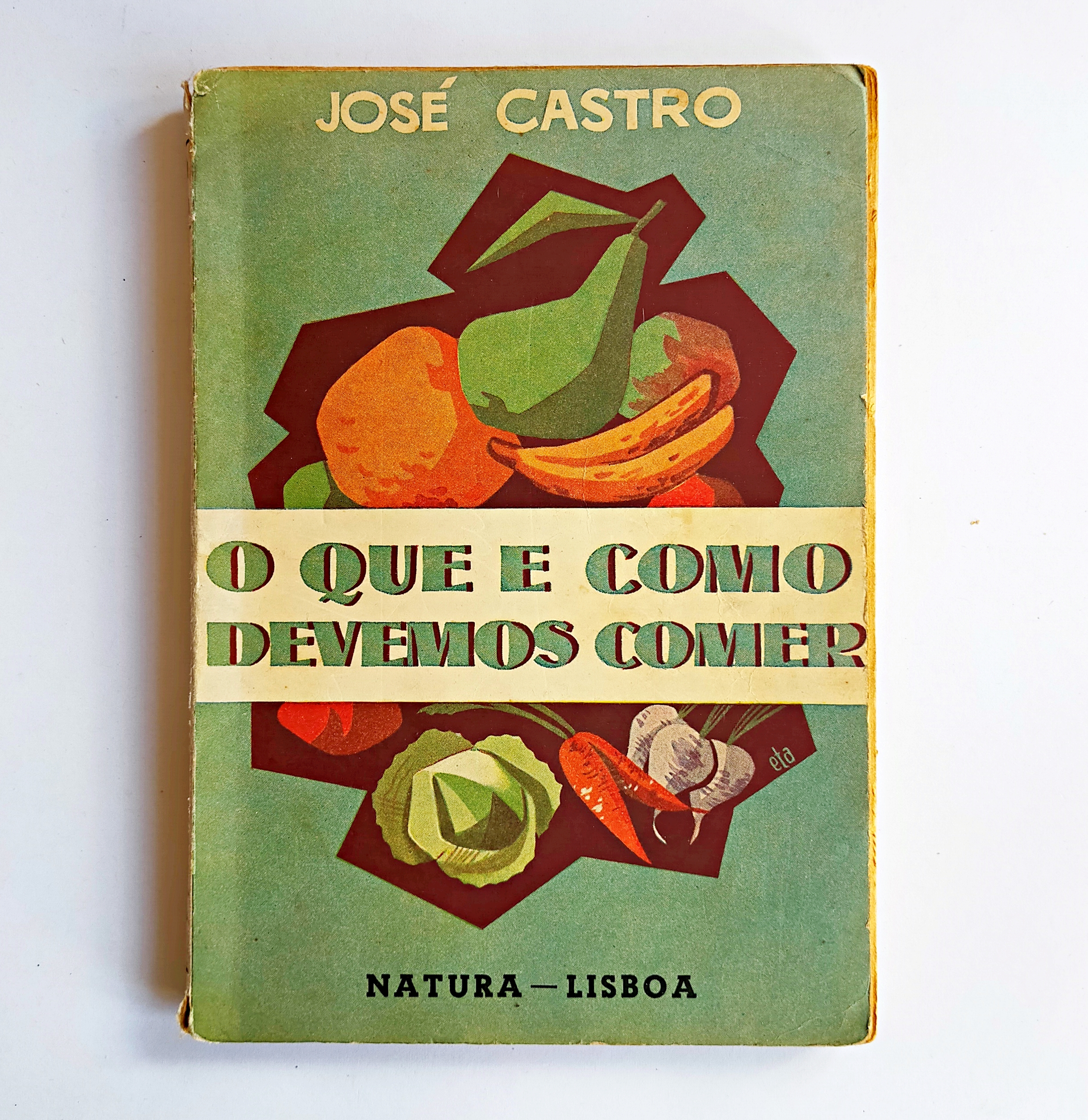 O QUE E COMO DEVEMOS COMER: Compêndio da nova ciência alimentar, Os princípios da Alimentação Eutrofológica, Sã e Nutritiva. Óptima para os sãos e especial para os doentes.  