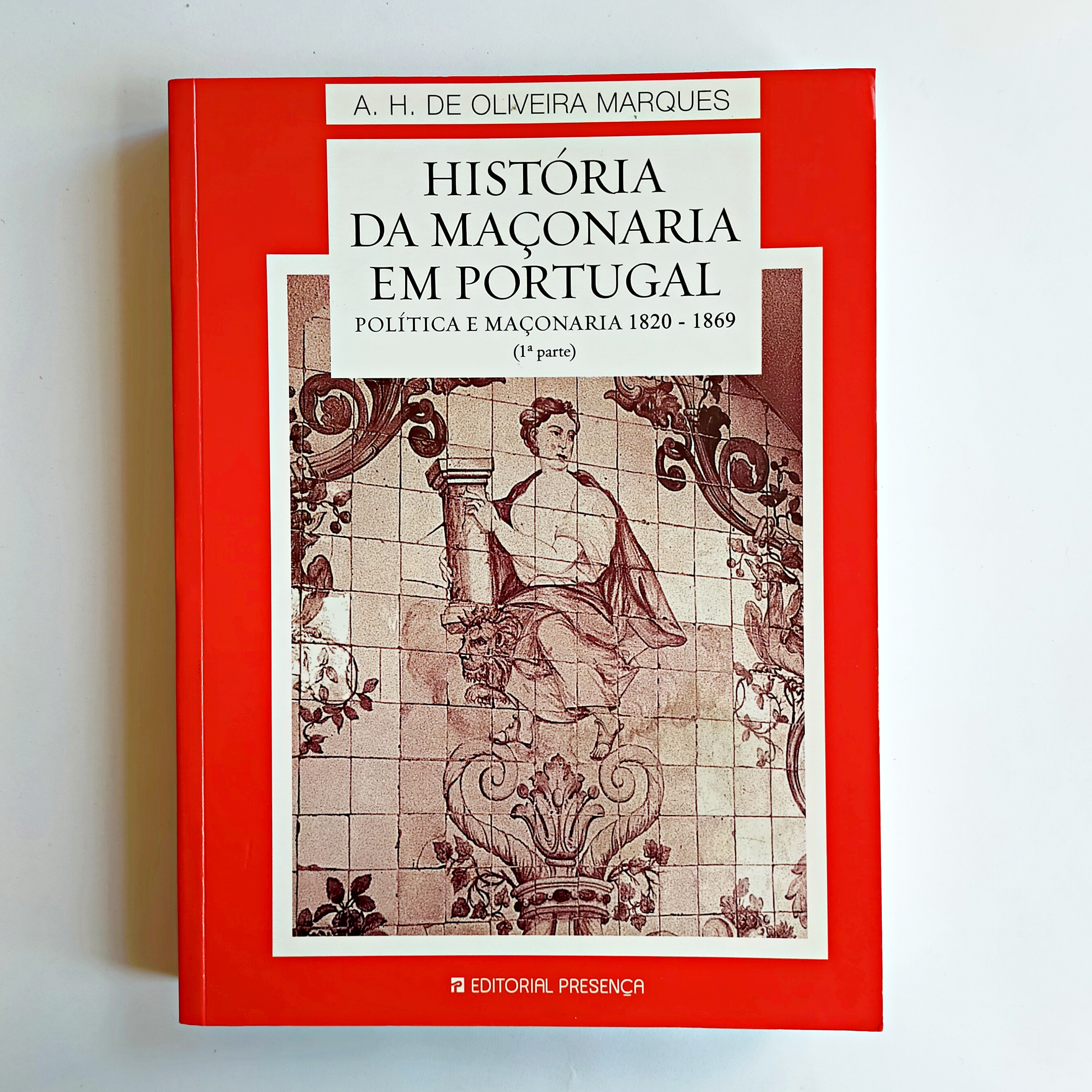 HISTÓRIA DA MAÇONARIA EM PORTUGAL (3 Volumes) 