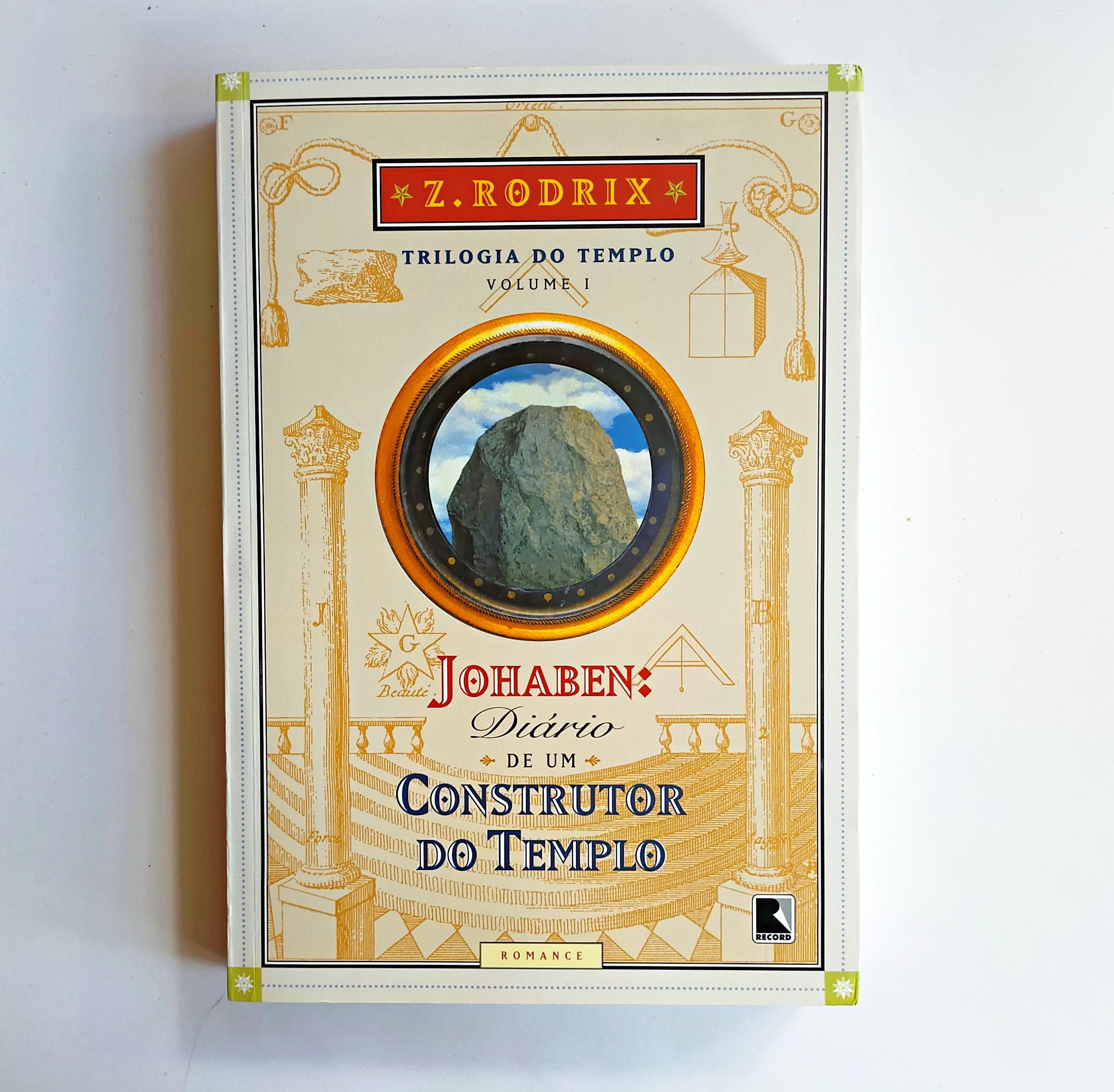 TRILOGIA DO TEMPLO, Volume I JOHABEN: DIÁRIO DE UM CONSTRUTOR DO TEMPLO