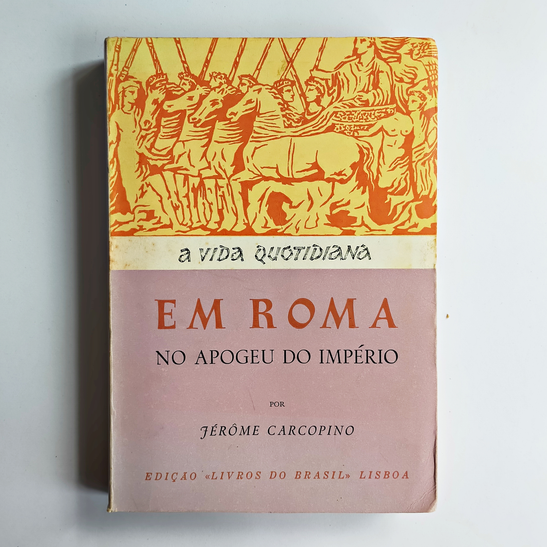 A VIDA QUOTIDIANA EM ROMA NO APOGEU DO IMPÉRIO