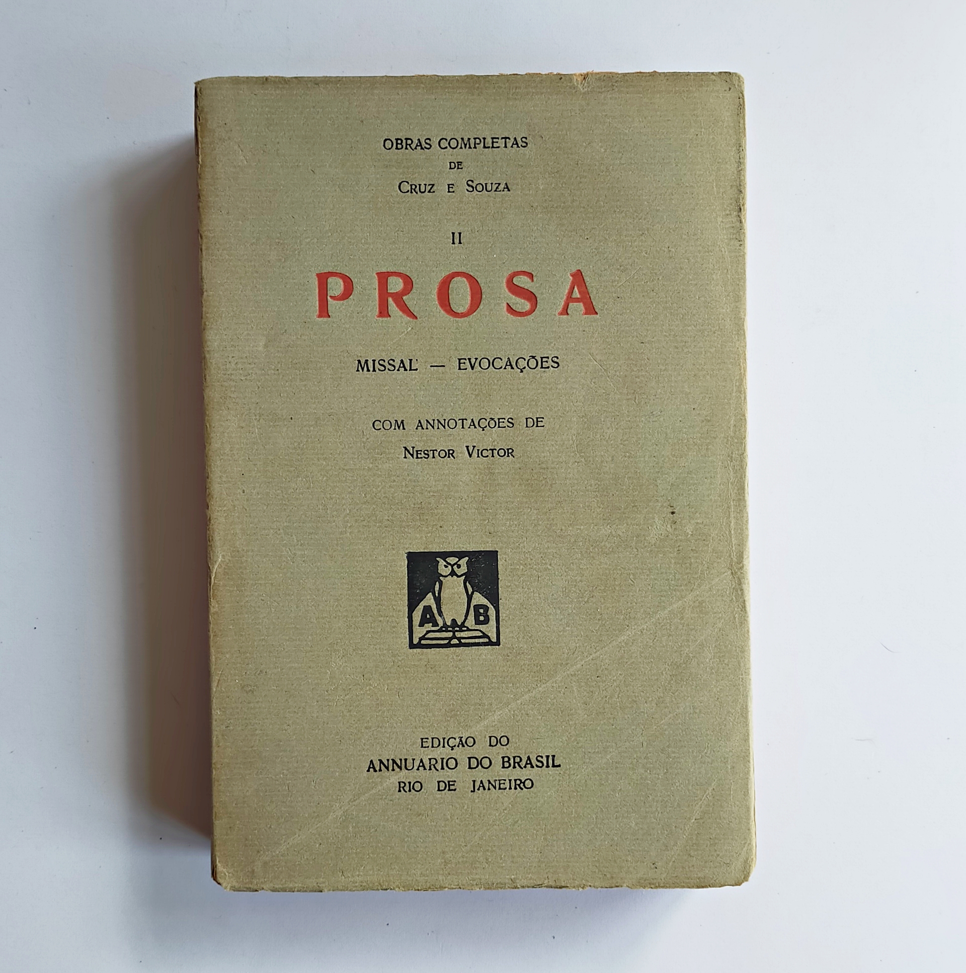 OBRAS COMPLETAS DE CRUZ E SOUZA, Vol.2, PROSA – MISSAL, EVOCAÇÕES