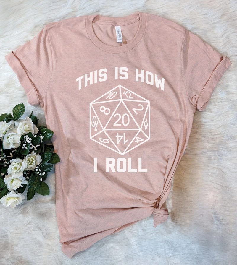 This Is How I Roll - Dungeons & Dragons Pun T-Shirt 