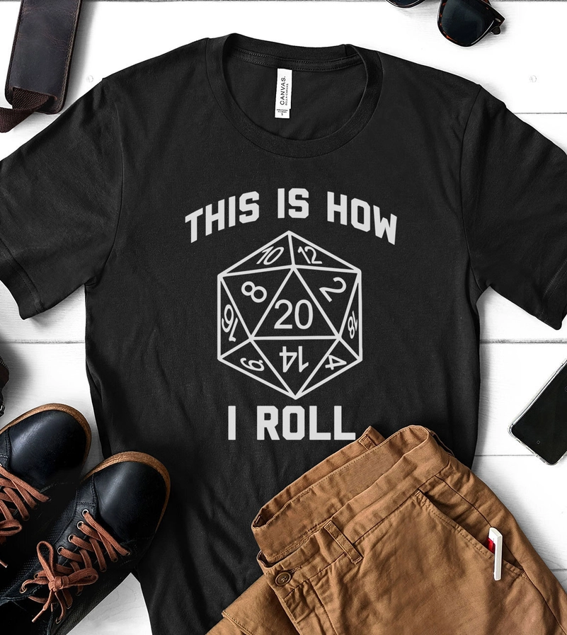 This Is How I Roll - Dungeons & Dragons Pun T-Shirt 