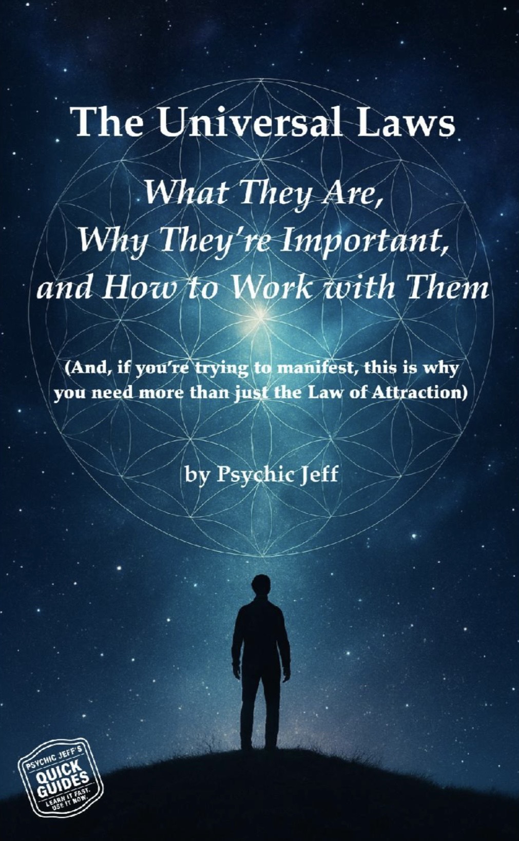 The Universal Laws: What They Are, Why They’re Important, and How to Work With Them