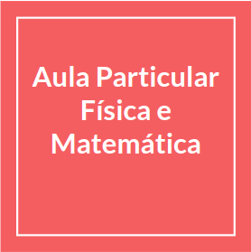 Aula particular de Física ou Matemática