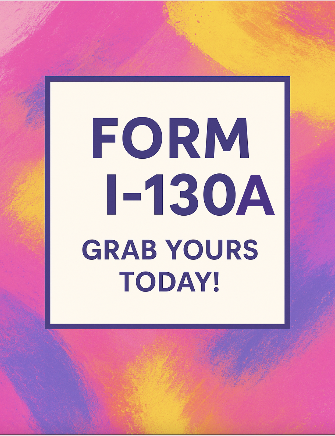 Form I-130A Essential supplemental immigration form