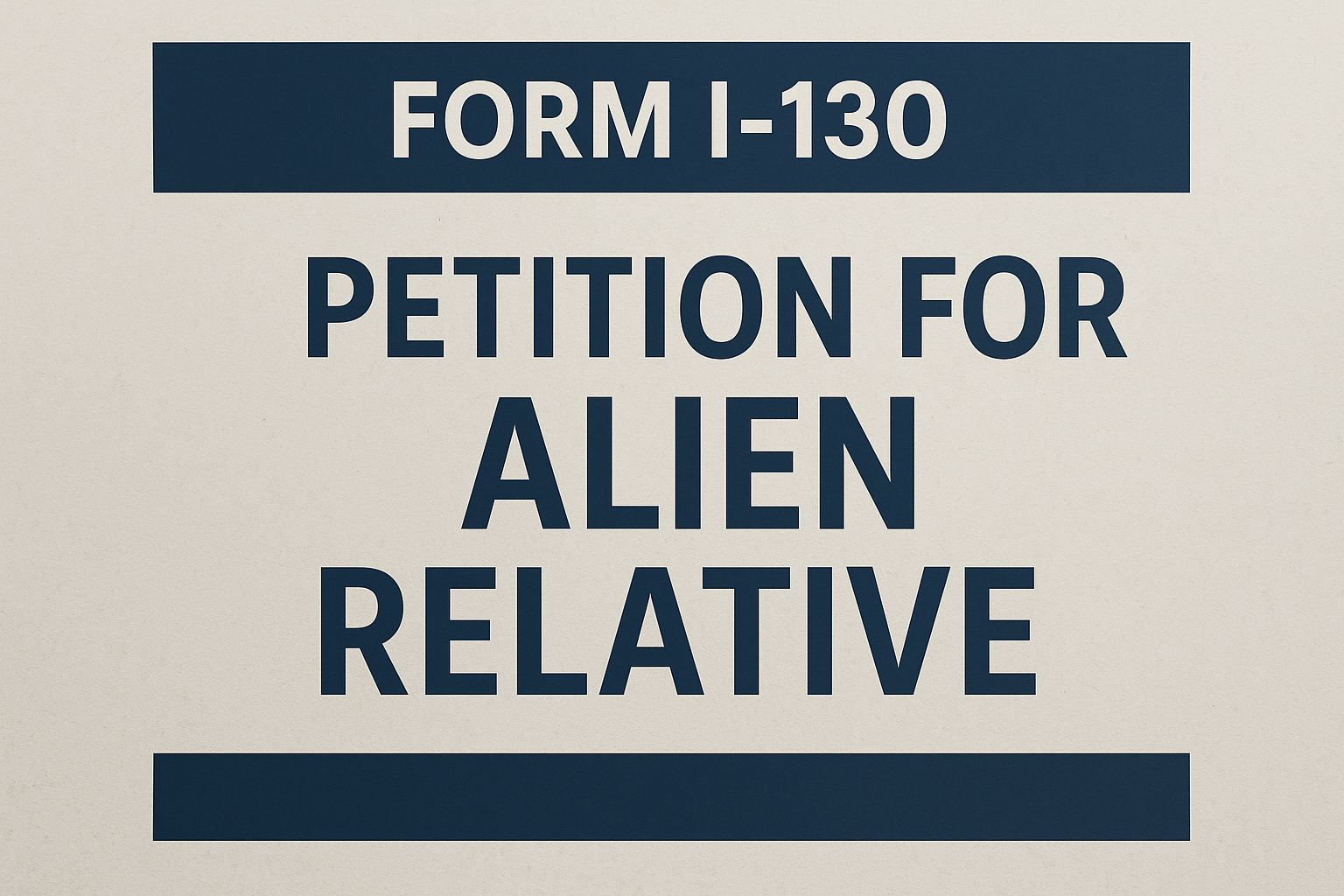 Form I-130 Petition For Alien Relative Cover Letter