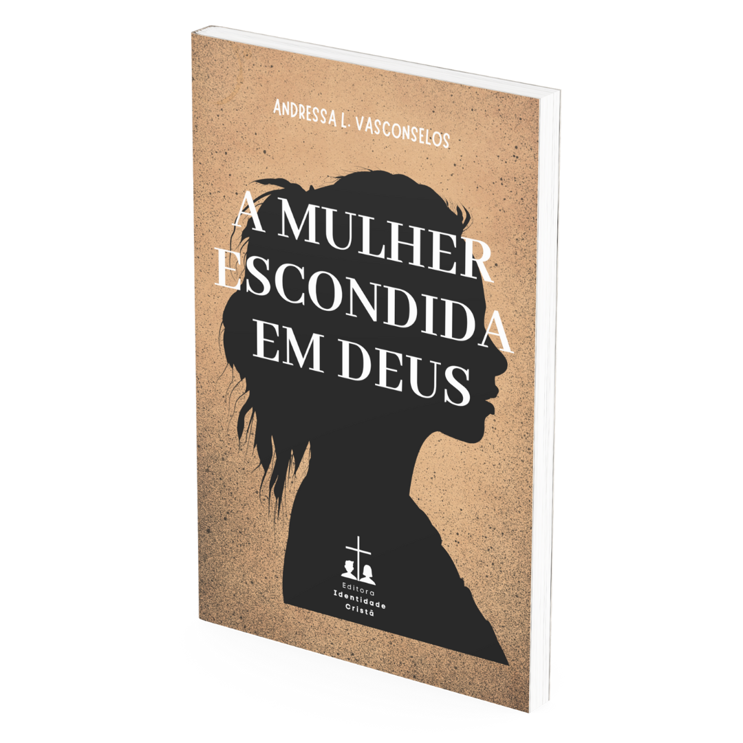 A Mulher Escondida Em Deus