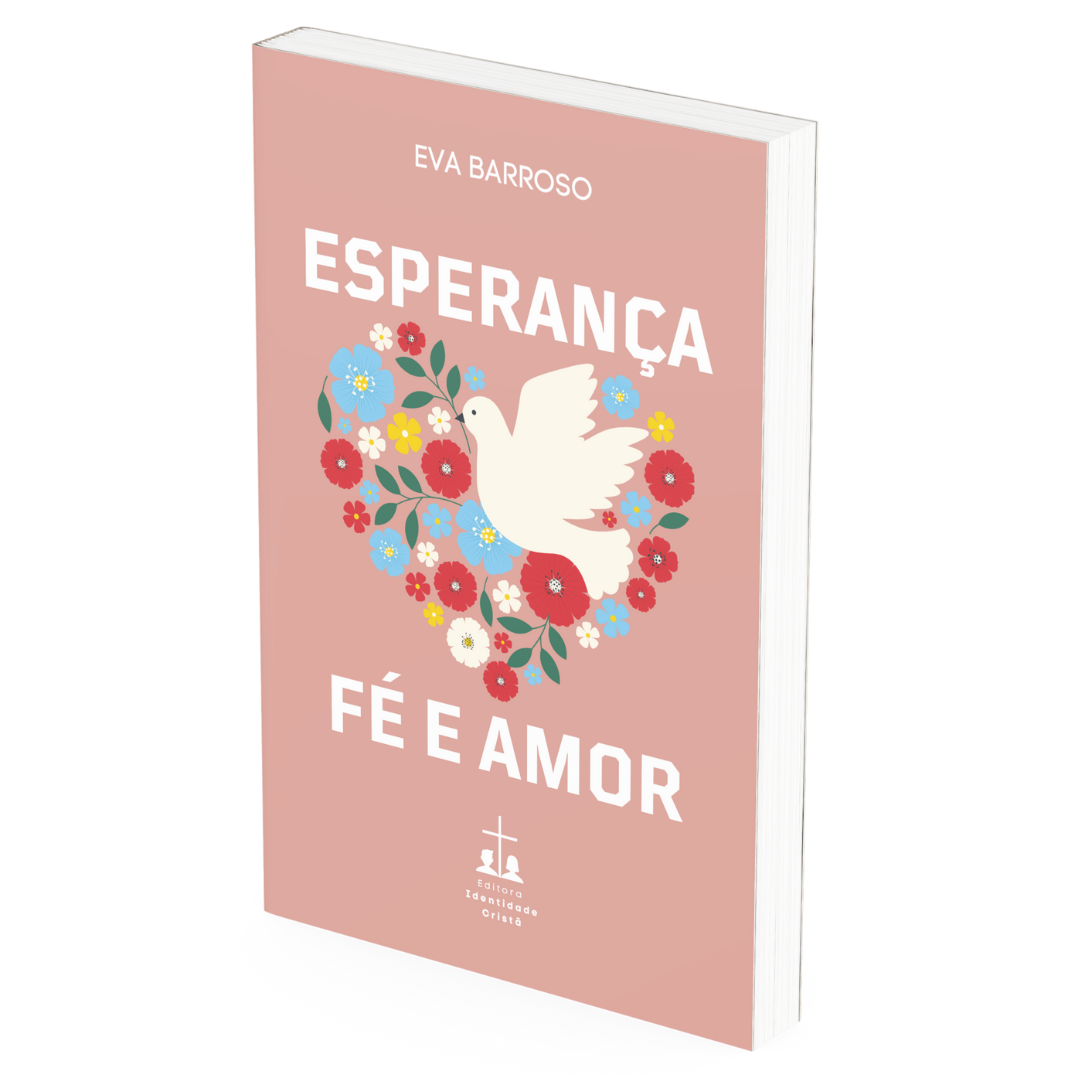 Esperança, Fé e Amor