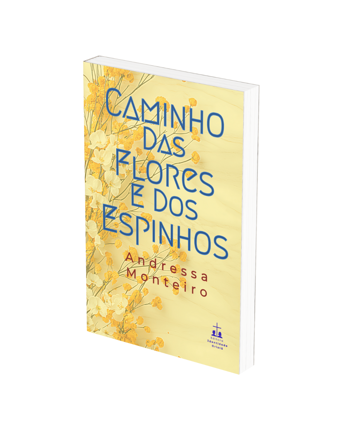 Caminho das Flores e dos Espinhos