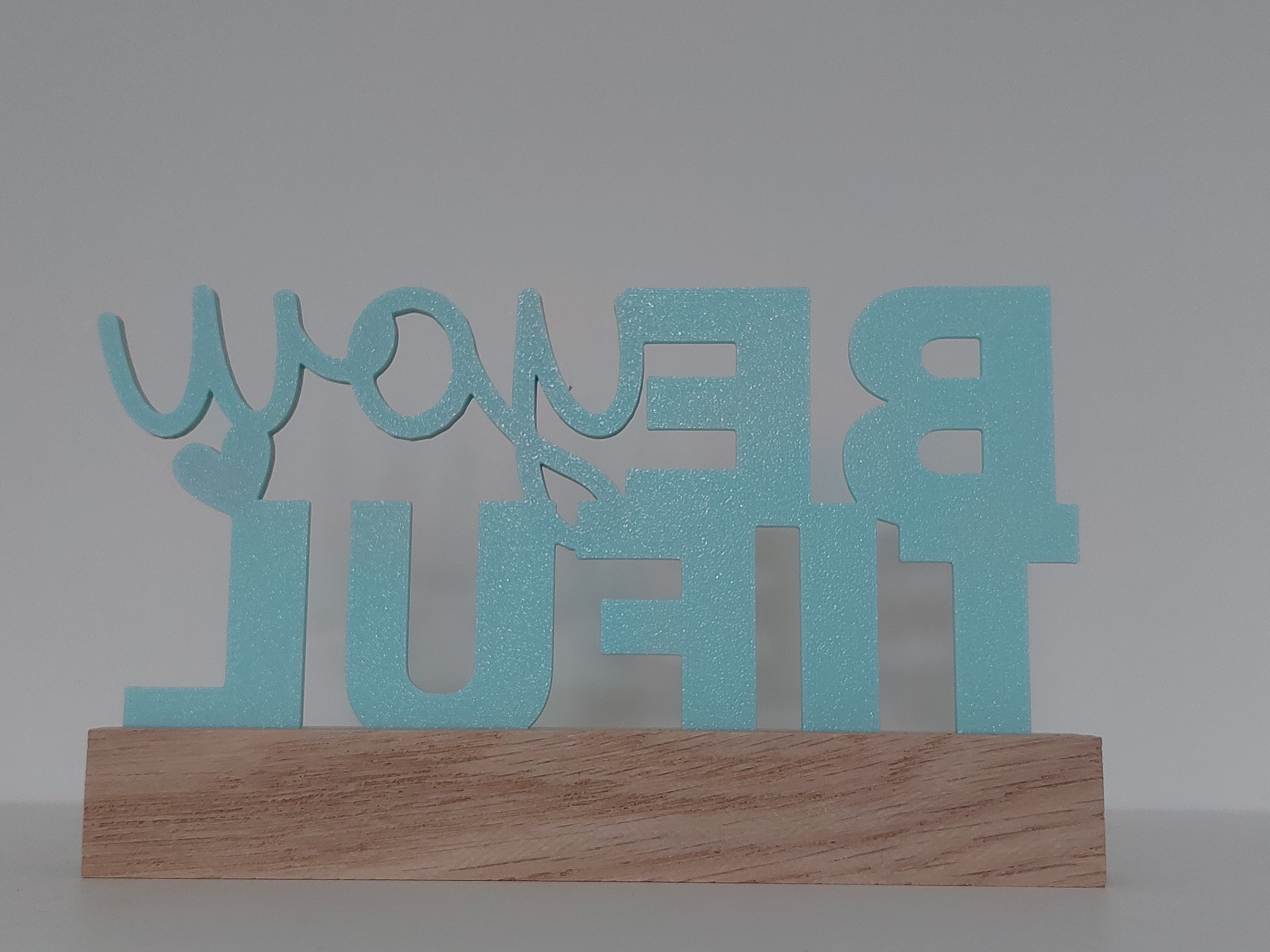 Schriftzug 'BEyouTIFUL'
