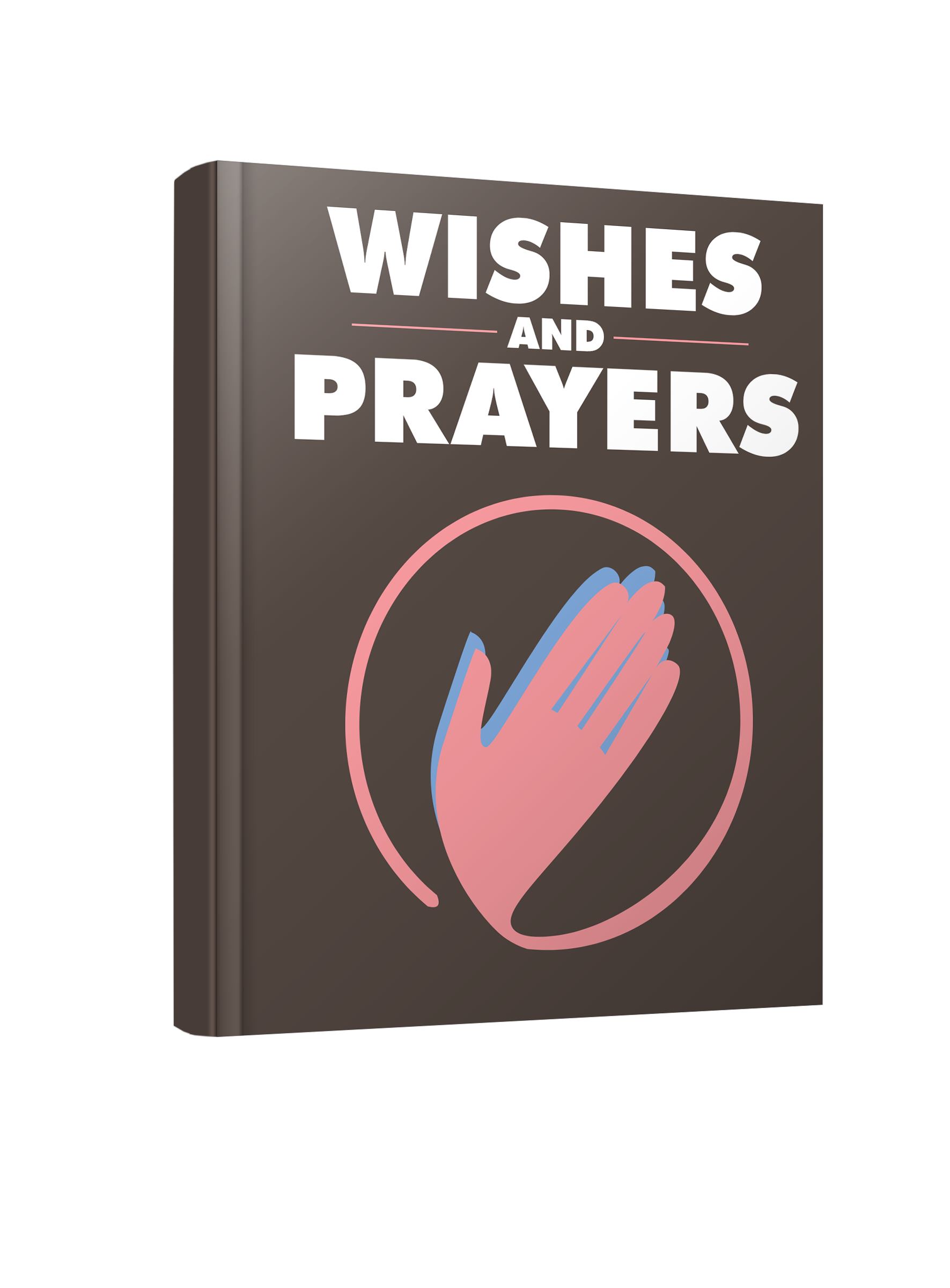 Wishes and Prayers