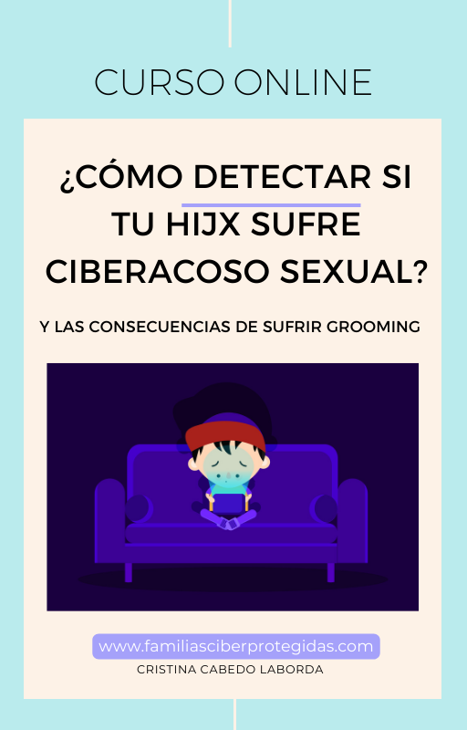 CURSO ONLINE: ¿CÓMO DETECTAR SI TU HIJX SUFRE CIBERACOSO SEXUAL?