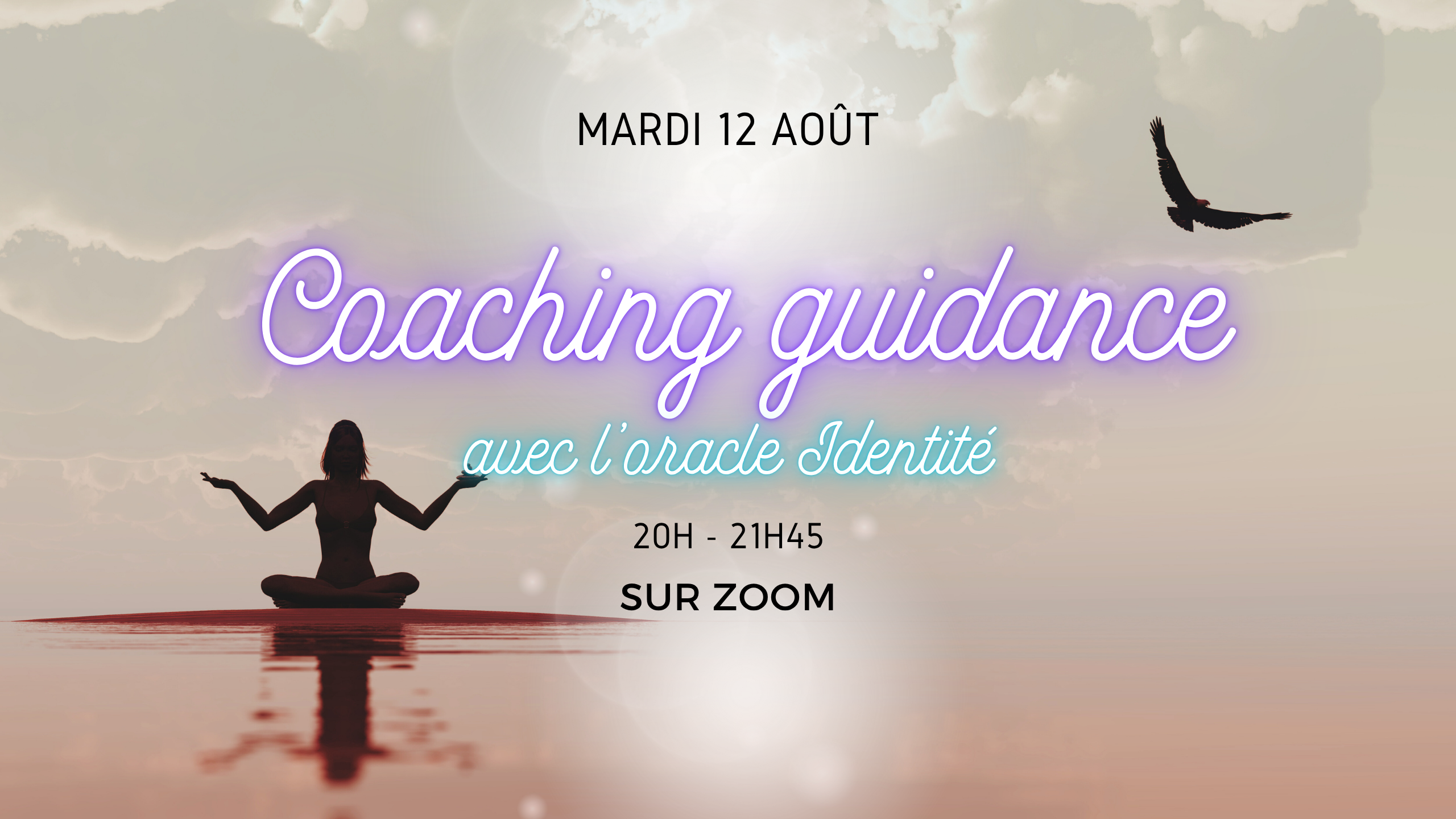 COACHING GUIDANCE : atelier coaché sur zoom le 12.08.2025