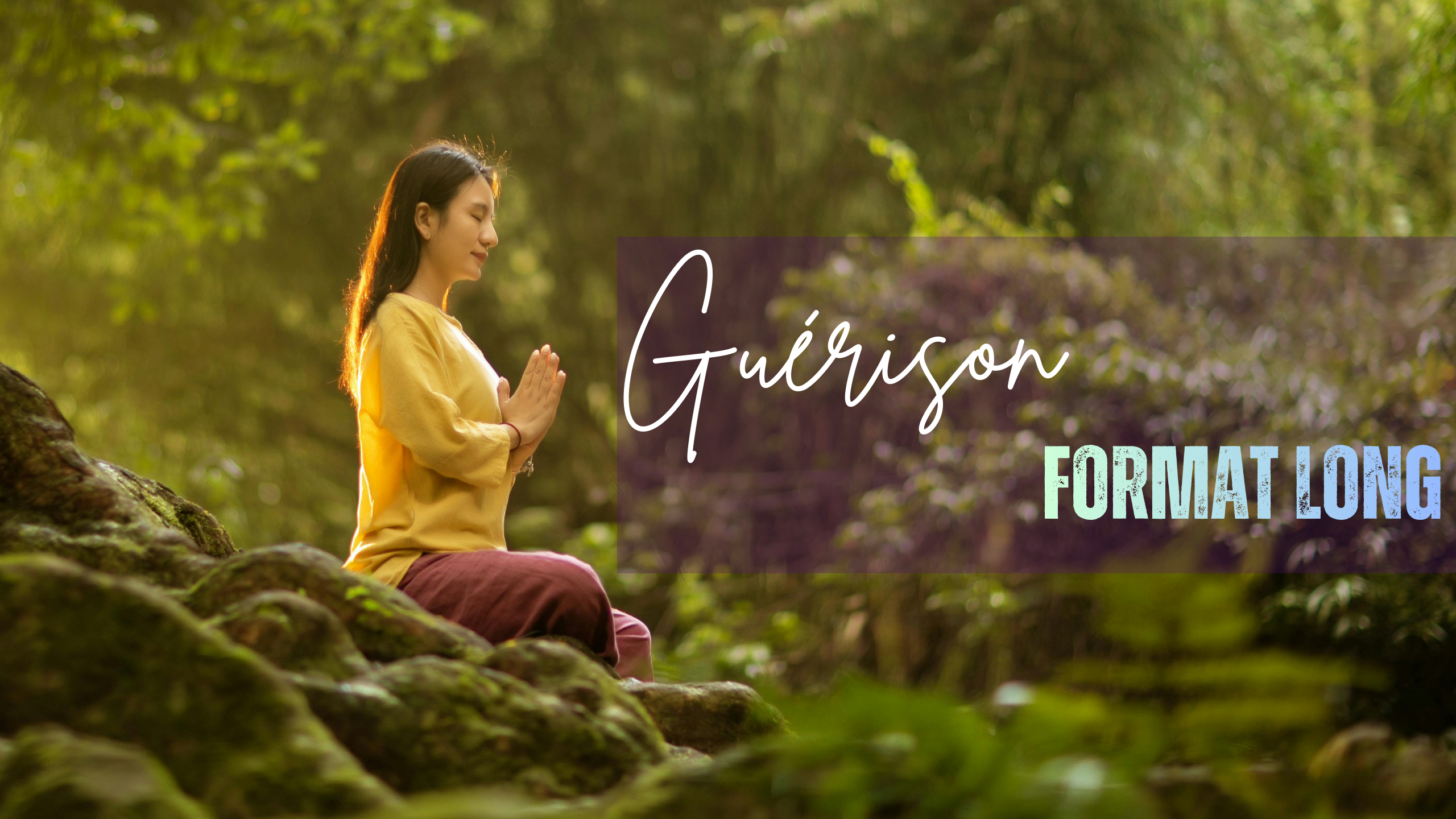 GUERISON: Méditation