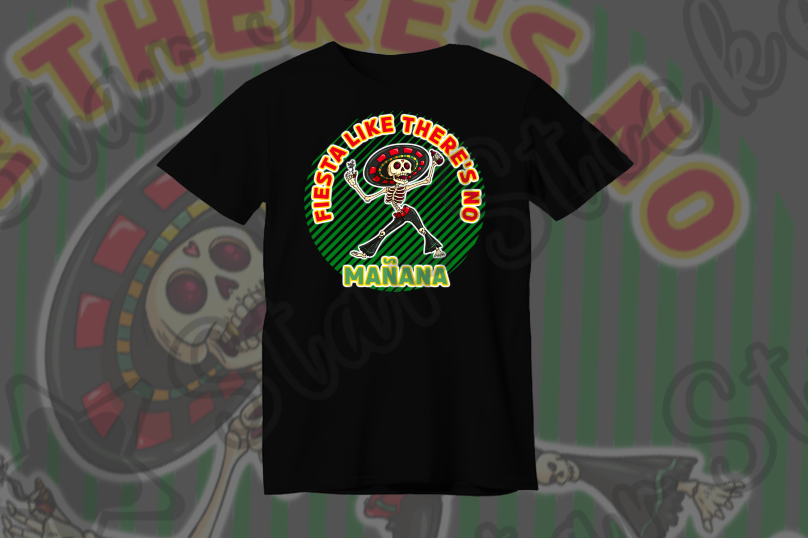 Fiesta Like There's No Mañana T-Shirt ( Green version )