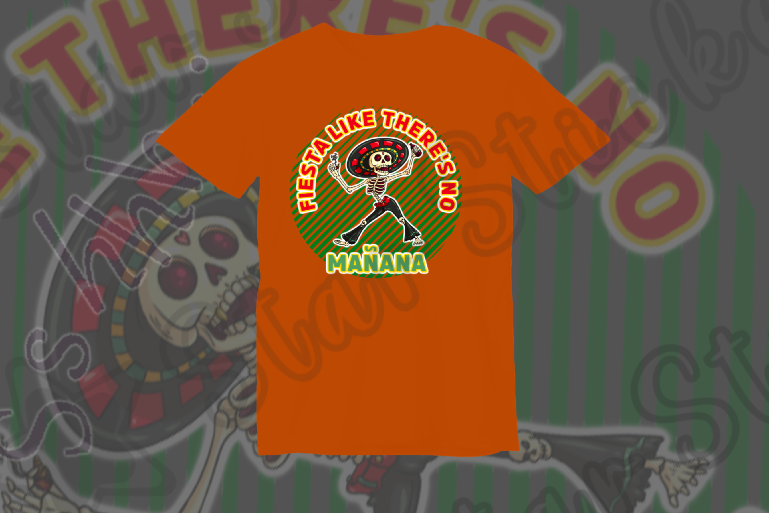 Fiesta Like There's No Mañana T-Shirt ( Green version )