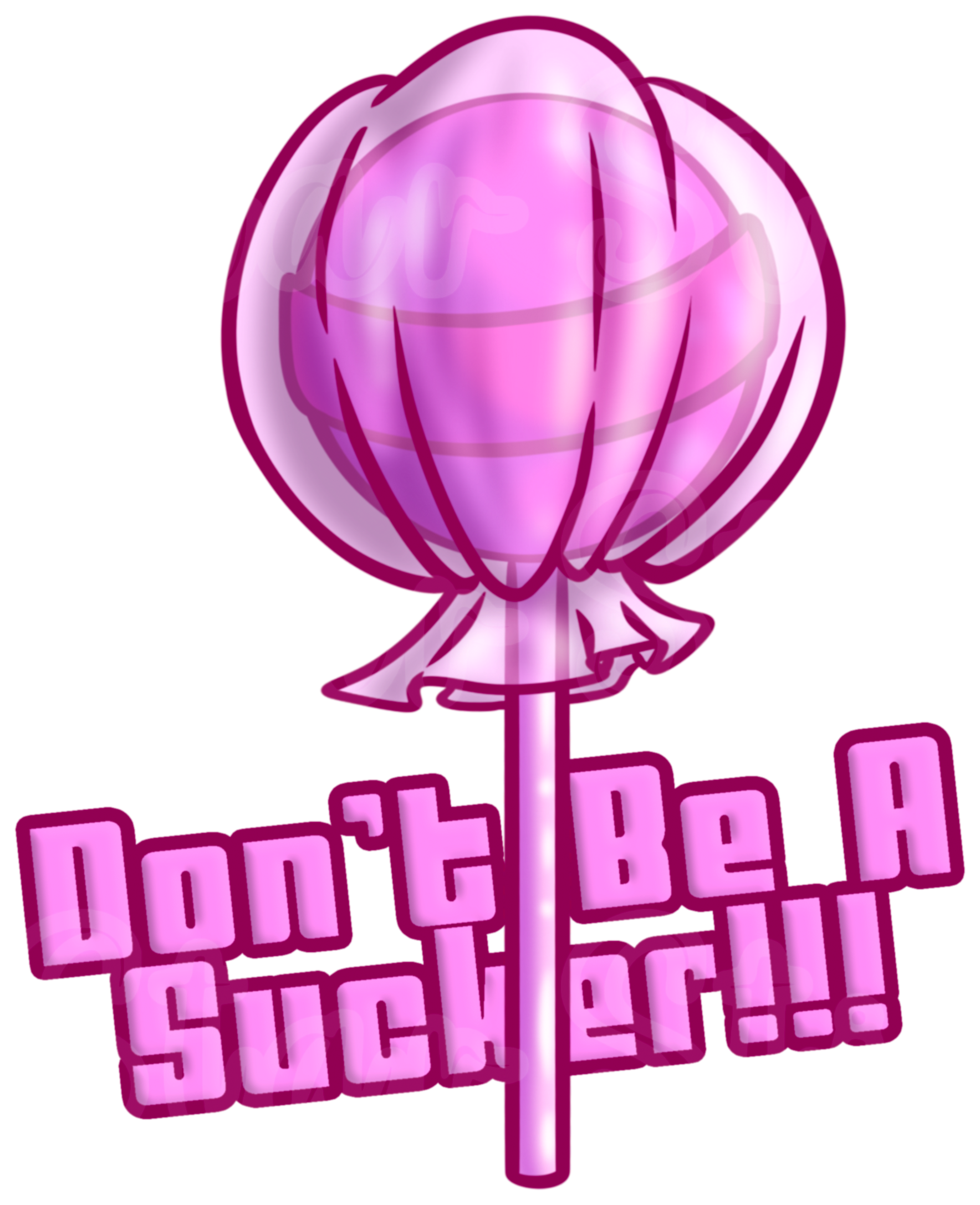 Pink Lollipop Don't be a sucker!