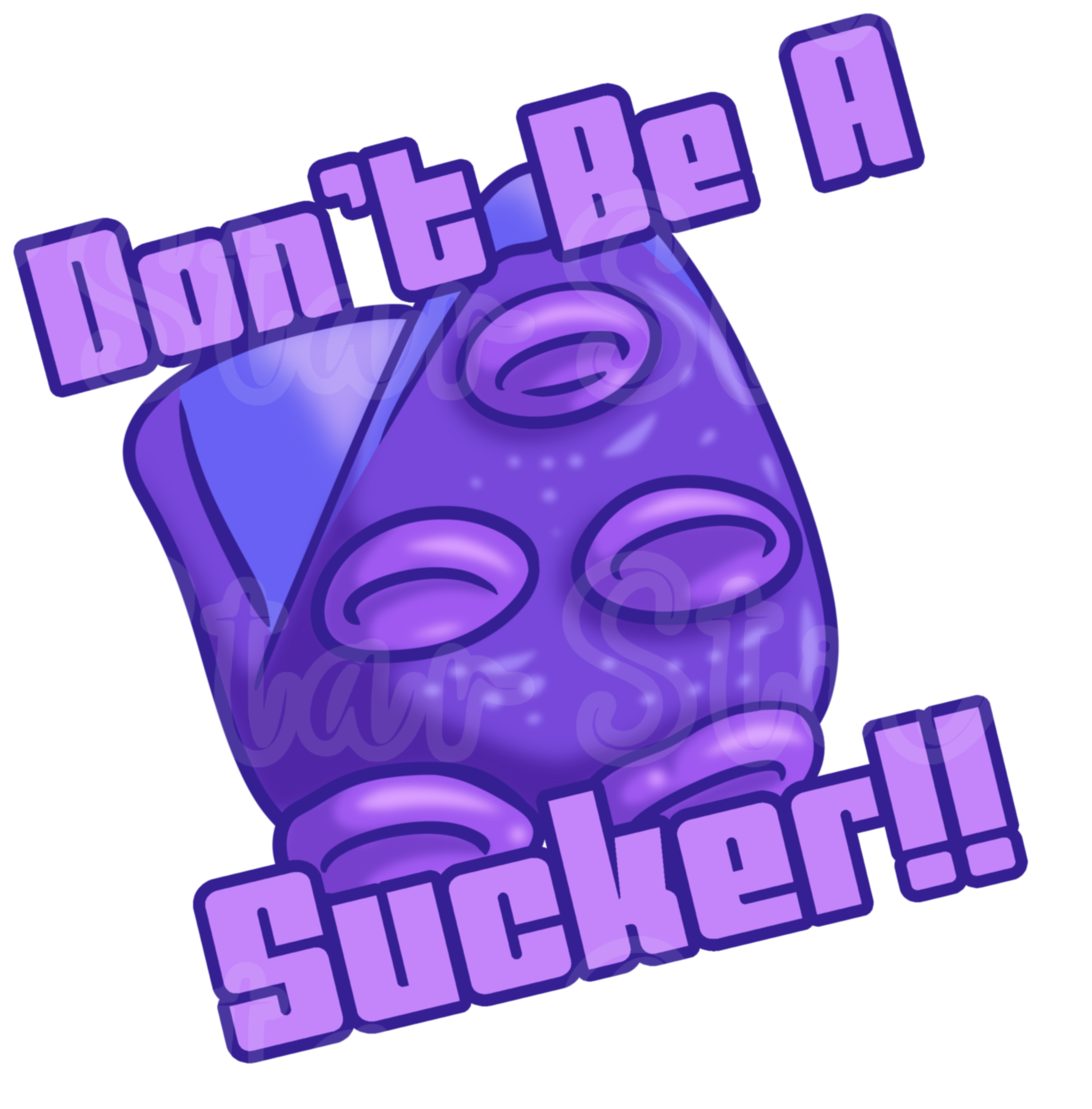 Don't Be A Sucker Sticker Squid