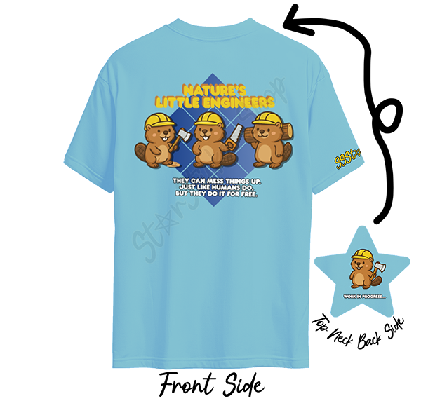 Nature's little engineers T Shirt "Dam It, They Tried"