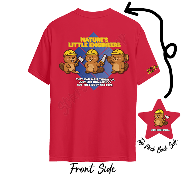 Nature's little engineers T Shirt "Dam It, They Tried"